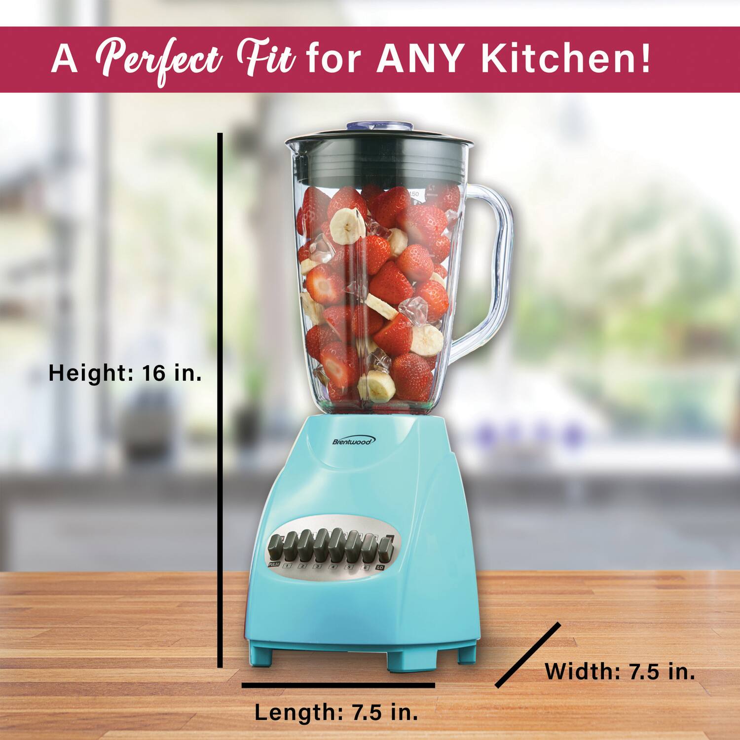 A Perfect Fit for ANY Kitchen!  
Height: 16 in.  
Width: 7.5 in.  
Length: 7.5 in.