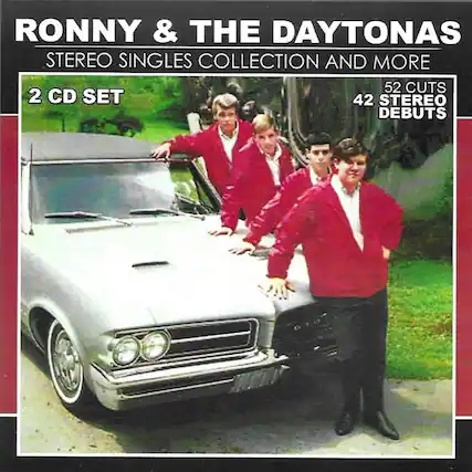 RONNY & THE DAYTONAS
STEREO SINGLES COLLECTION AND MORE
2 CD SET
52 CUTS
42 STEREO DEBUTS