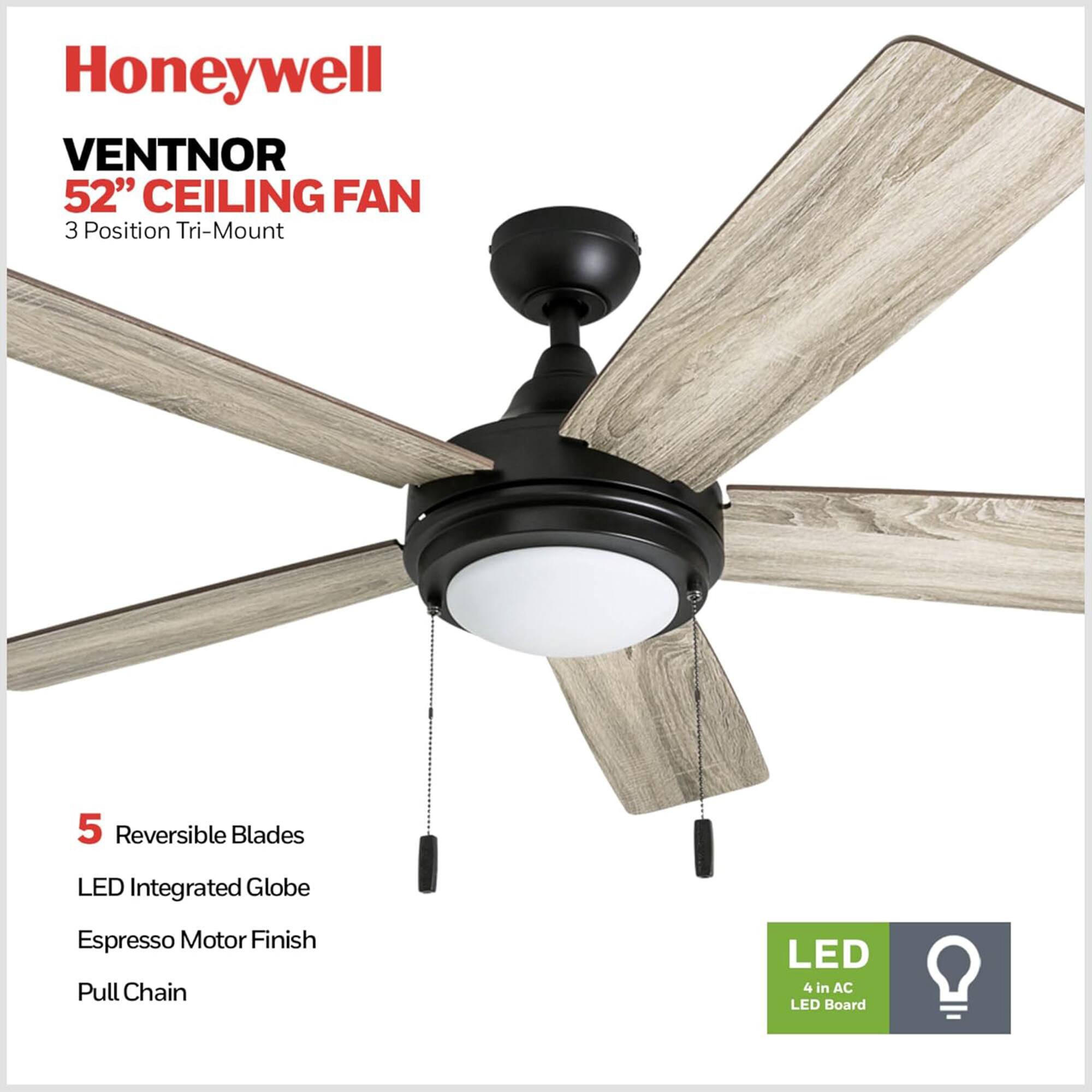 Honeywell VENTNOR 52" CEILING FAN 3 Position Tri-Mount 5 Reversible Blades LED Integrated Globe Espresso Motor Finish Pull Chain LED 4 in AC LED Board