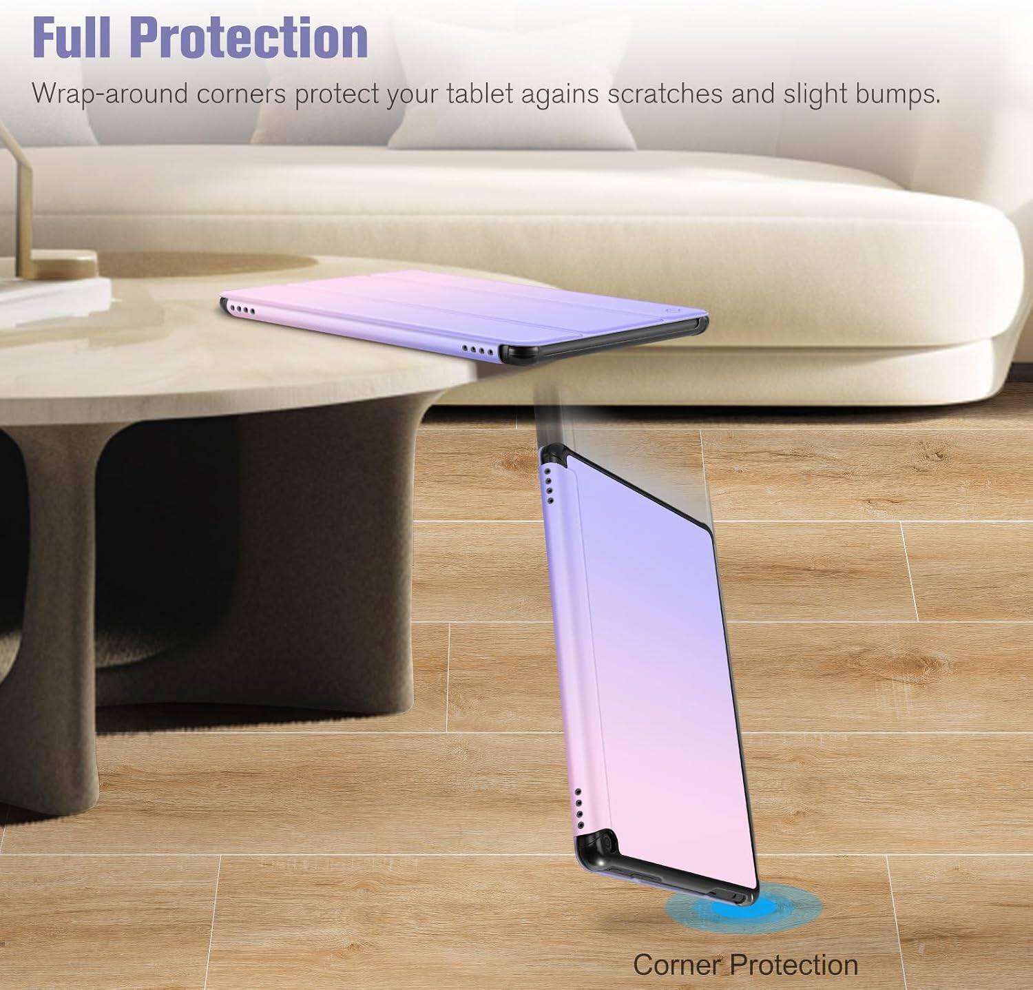 Full Protection  
Wrap-around corners protect your tablet against scratches and slight bumps.  

Corner Protection