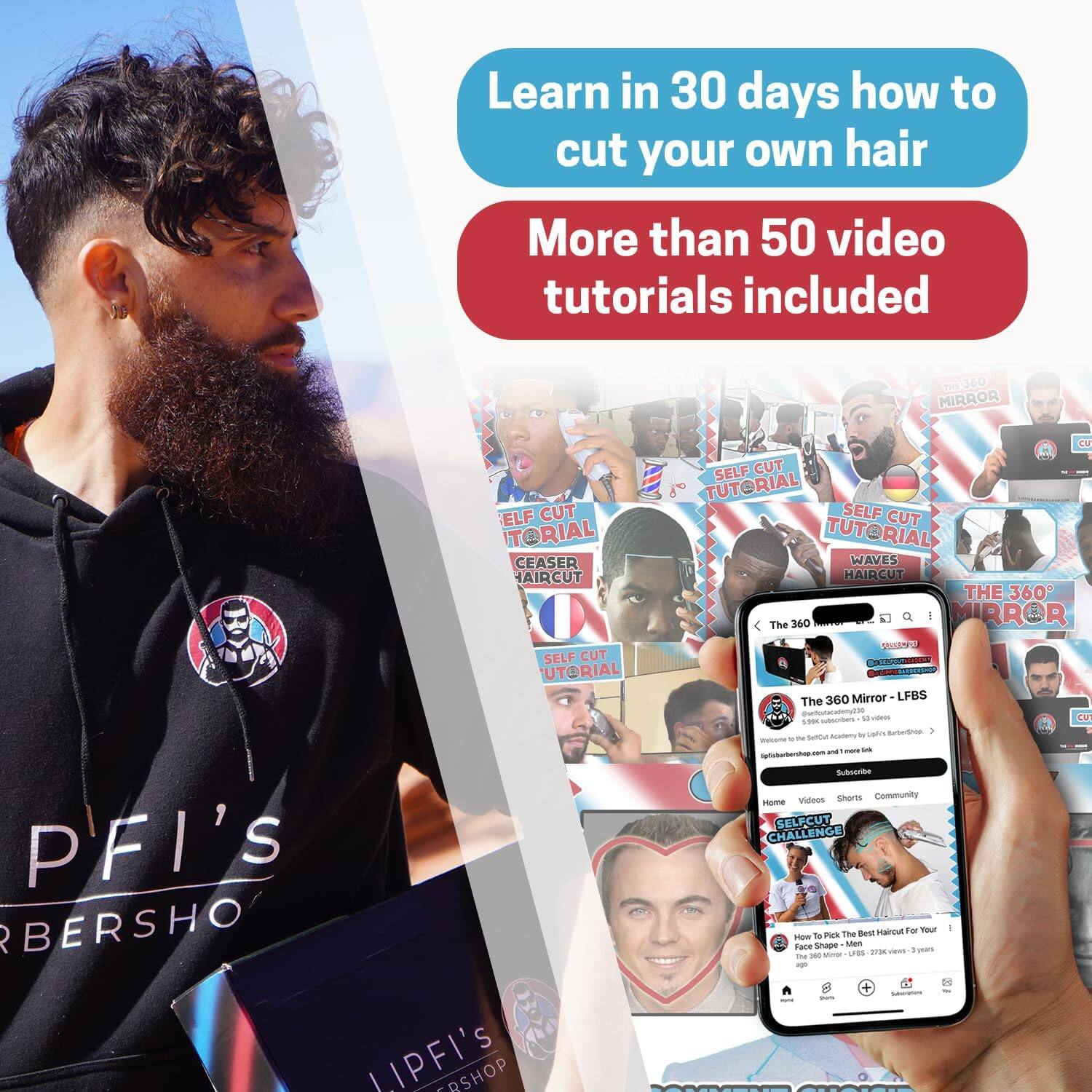 Learn in 30 days how to cut your own hair

More than 50 video tutorials included

The 360 Mirror - LFBS

Self Cut Tutorial

Waves Haircut

The 360 Mirror

Self Cut Challenge

How to Pick the Best Haircut for You: Face Shape - Men

PFI's Barbershop

Subscribe

Community

Home

Videos

Shorts

Community

The 360 Mirror - LFBS

Welcome to the LFBS Subscribers by LFBS Barbershop

LFBS Barbershop - LFBS

LFBS Barbershop - LFBS