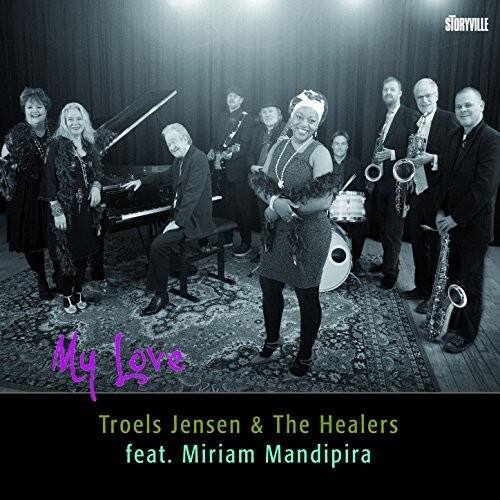 My Love  
Troels Jensen & The Healers  
feat. Miriam Mandipira  

STORYVILLE