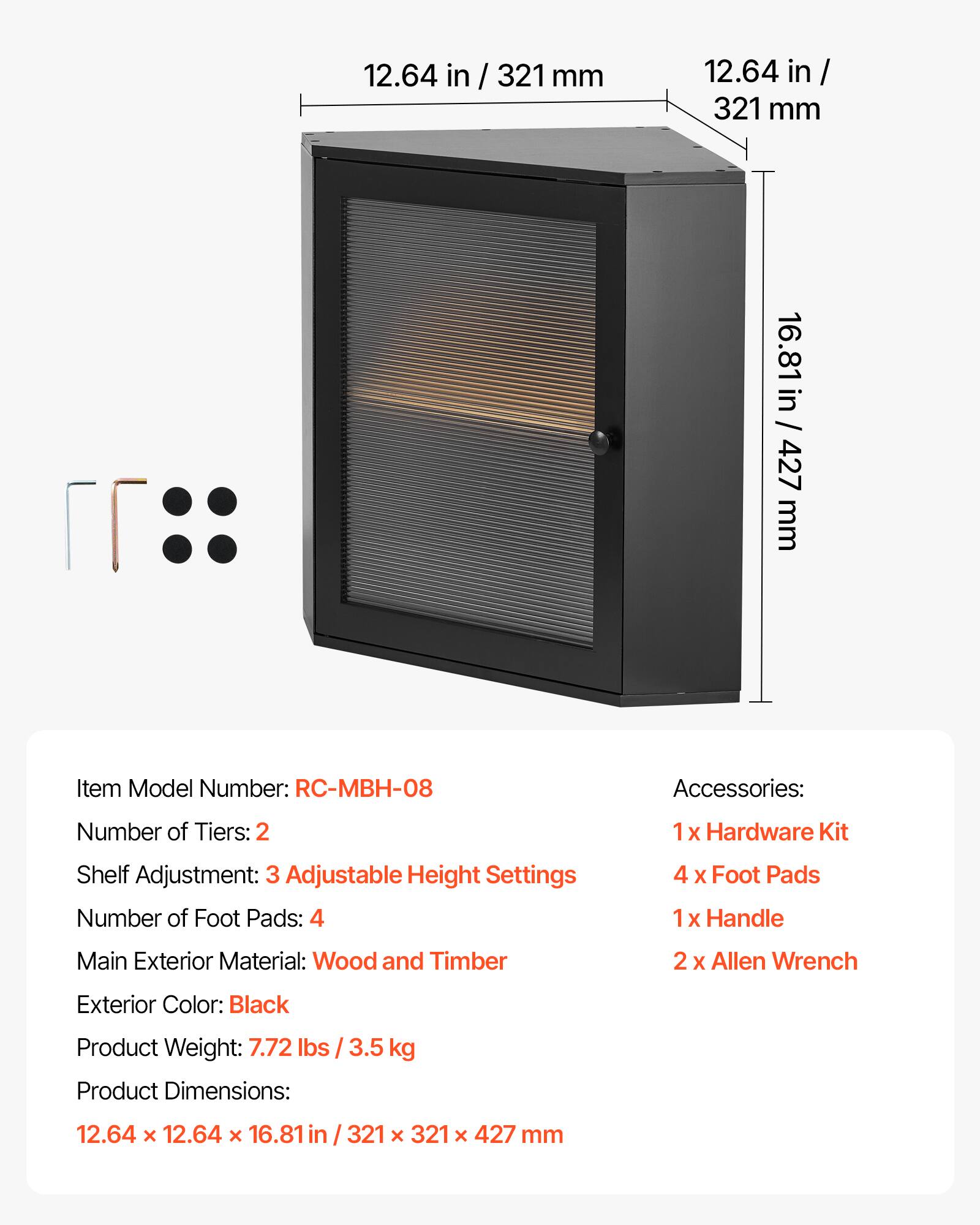 12.64 in / 321 mm  
12.64 in / 321 mm  
16.81 in / 427 mm  

Item Model Number: RC-MBH-08  

Accessories:  
Number of Tiers: 2  
1x Hardware Kit  
Shelf Adjustment: 3 Adjustable Height Settings  
Number of Foot Pads: 4  
4 x Foot Pads  
1x Handle  
2 x Allen Wrench  

Main Exterior Material: Wood and Timber  
Exterior Color: Black  
Product Weight: 7.72 lbs / 3.5 kg  

Product Dimensions:  
12.64 x 12.64 x 16.81 in / 321 x 321 x 427 mm