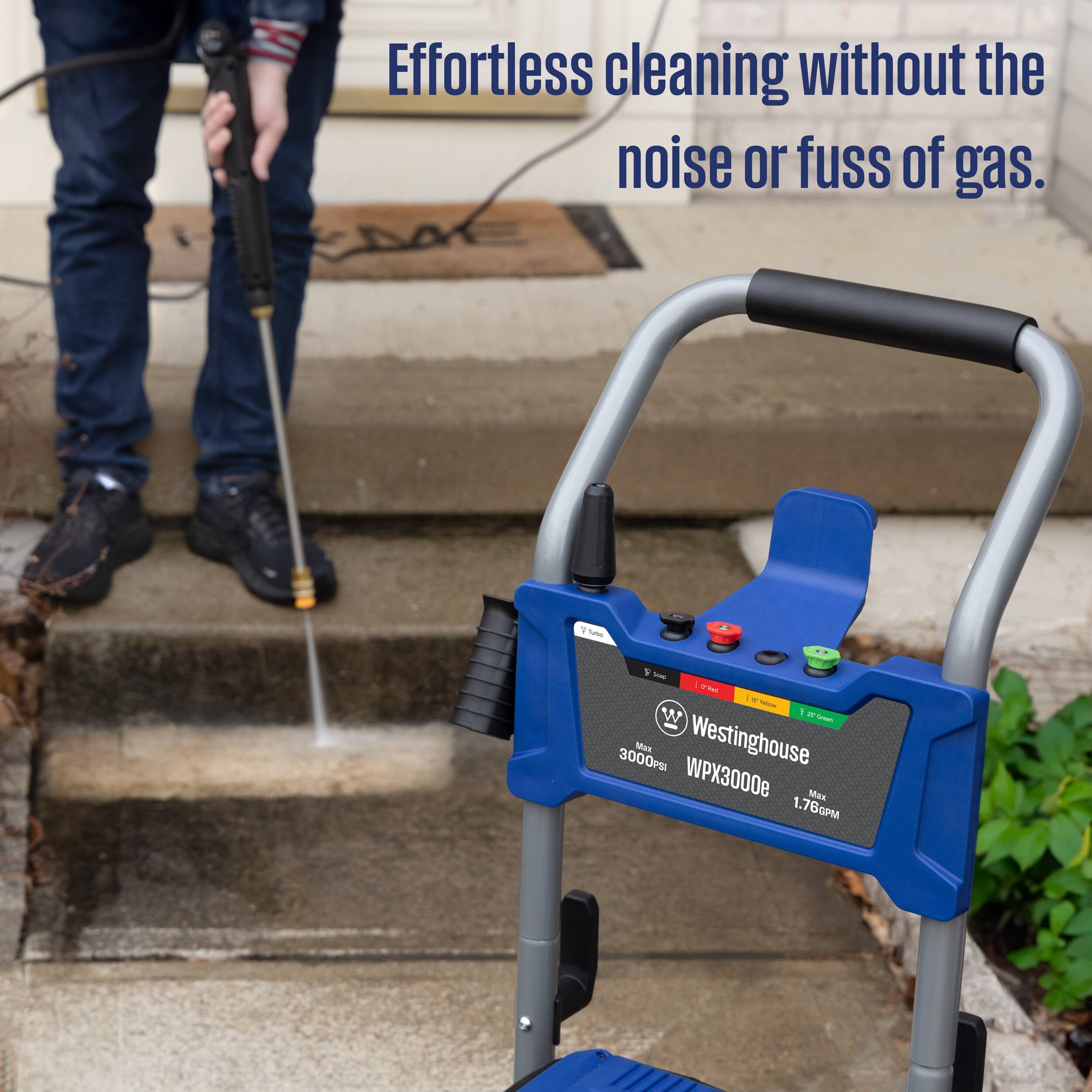 Effortless cleaning without the noise or fuss of gas.

Total asid / thes 2 nelow W / Green 3000PSI Max WPX3000e Westinghouse Max 1.76GPM