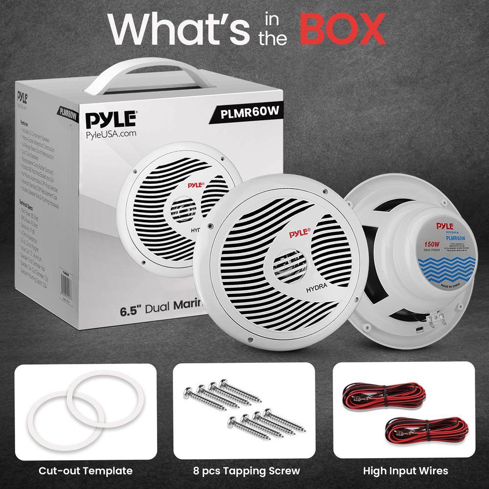 What's in the BOX

PYLE
PyleUSA.com
PLMR60W

6.5" Dual Marin

Cut-out Template

8 pcs Tapping Screw

High Input Wires