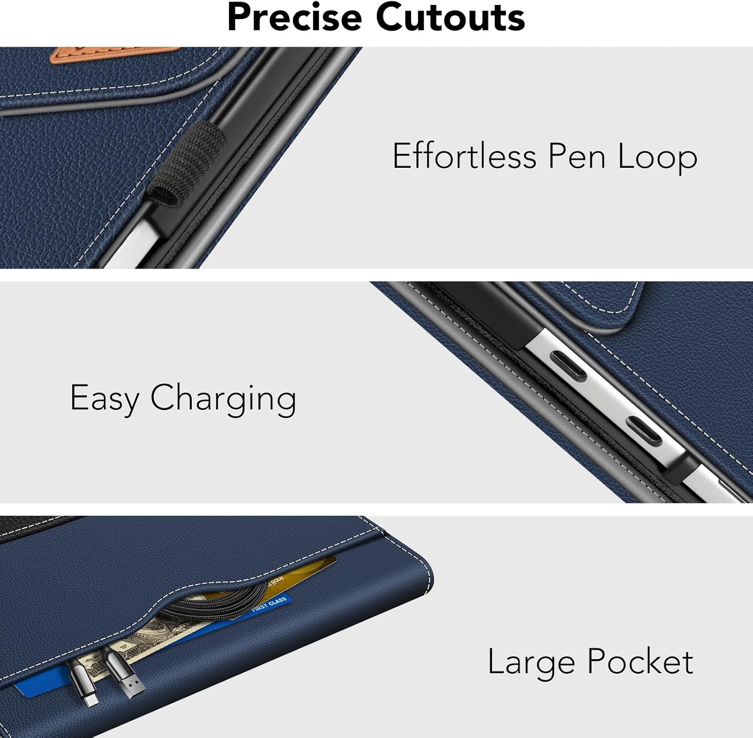 Precise Cutouts  
Effortless Pen Loop  
Easy Charging  
Large Pocket