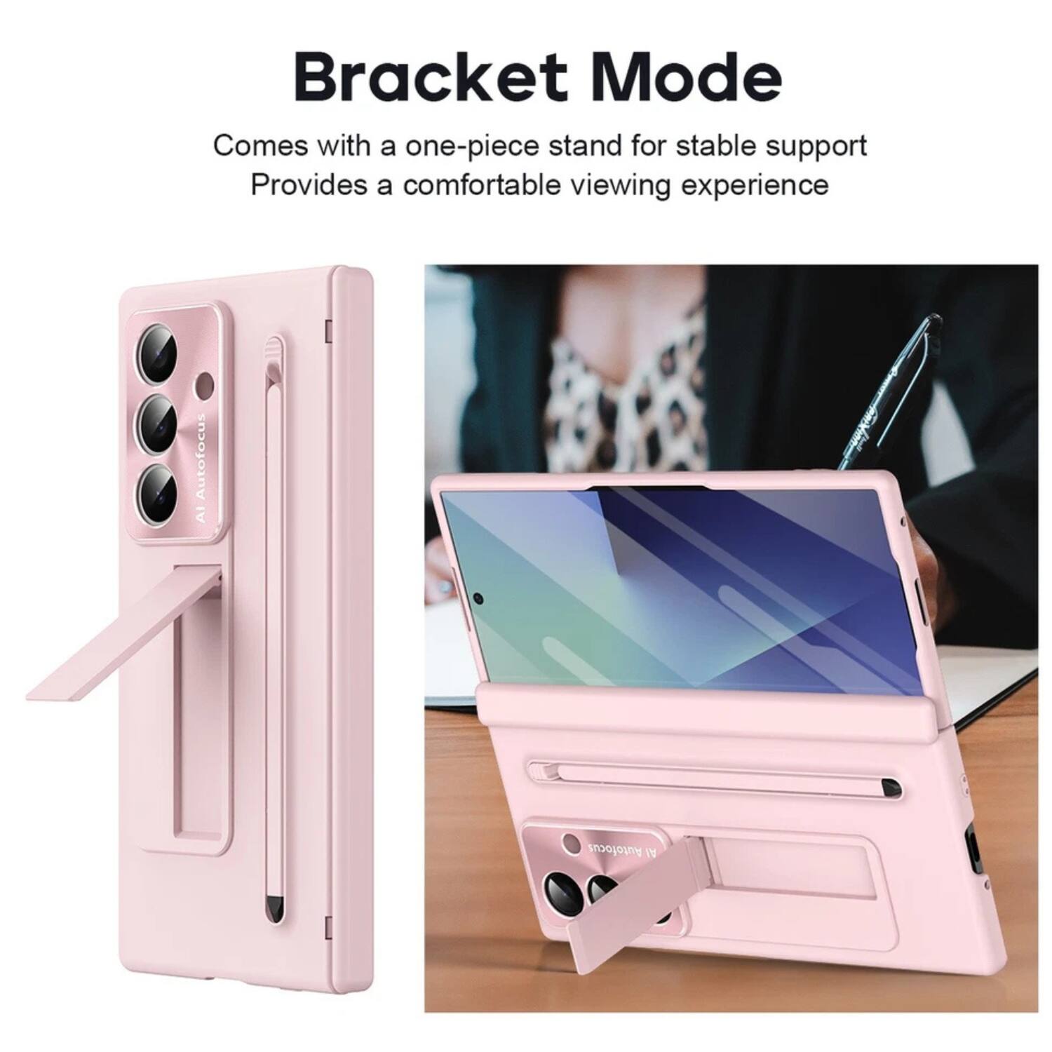 Bracket Mode  
Comes with a one-piece stand for stable support  
Provides a comfortable viewing experience