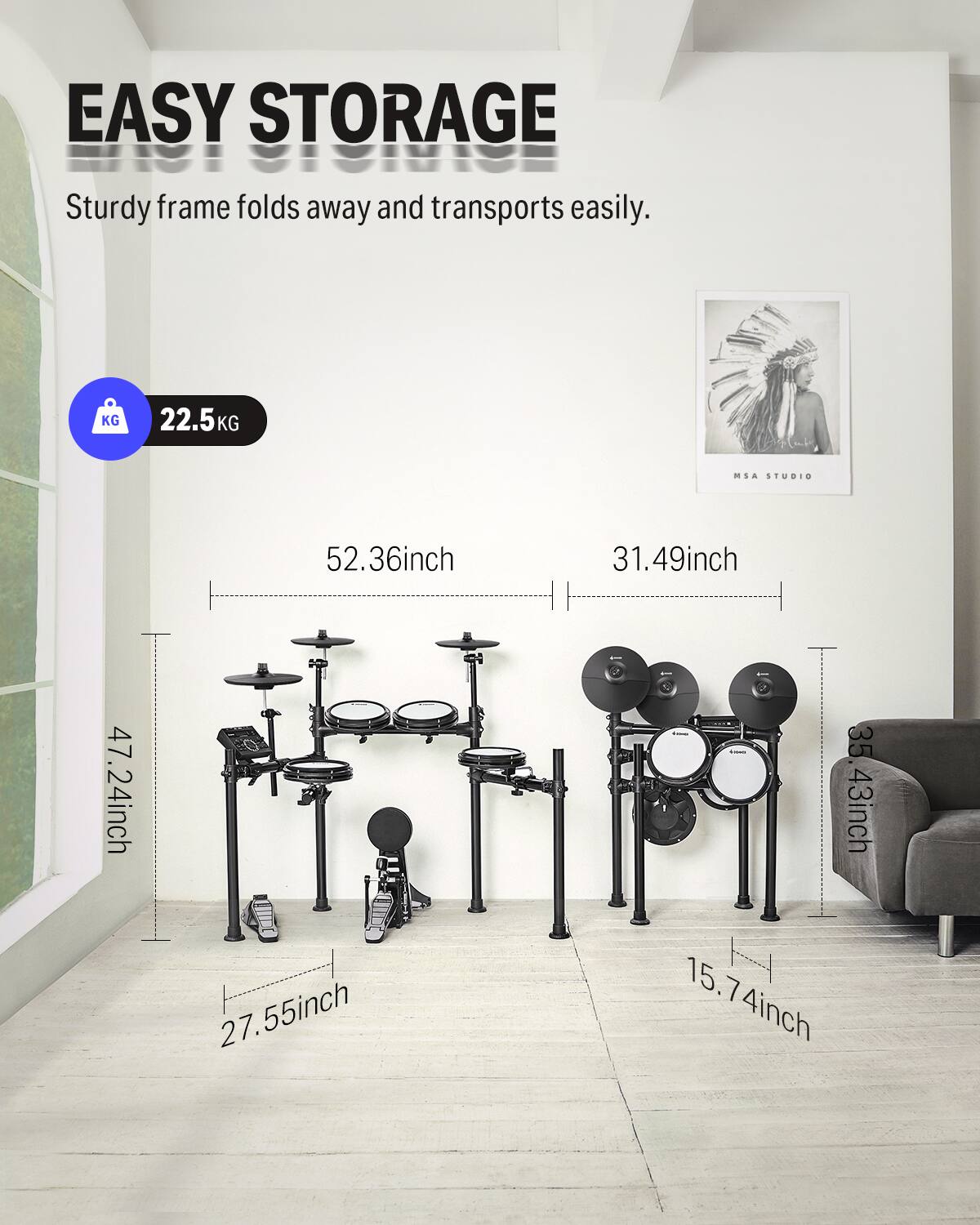 EASY STORAGE, Sturdy frame folds away and transports easily. KG 22.5KG, MSA STUDIO, 52.36inch, 31.49inch, 47.24inch, 35.43inch, 27.55inch, 15.74inch.