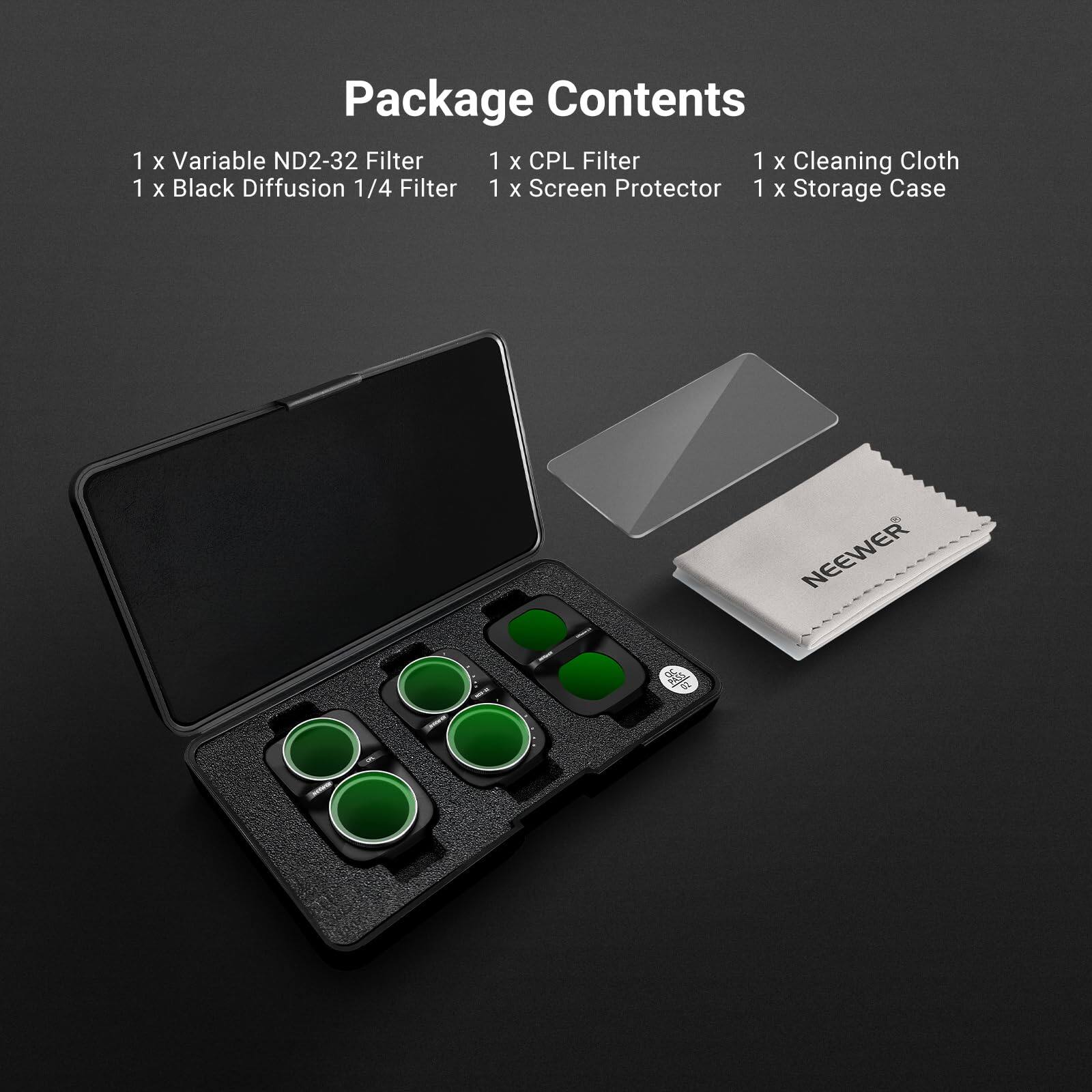 Package Contents

1 x Variable ND2-32 Filter  
1 x CPL Filter  
1 x Black Diffusion 1/4 Filter  
1 x Screen Protector  
1 x Cleaning Cloth  
1 x Storage Case  

NEEWER