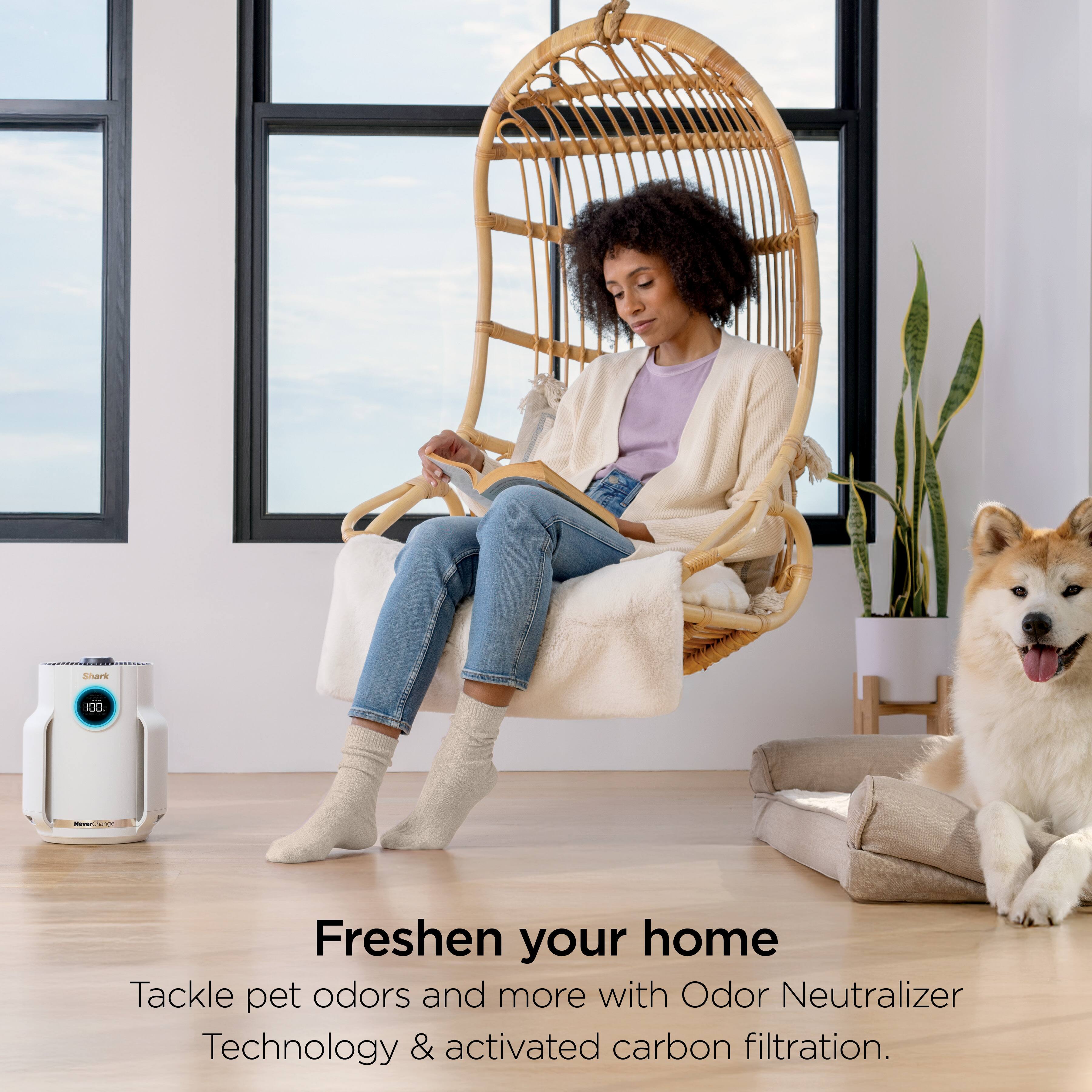 Freshen your home  
Tackle pet odors and more with Odor Neutralizer Technology & activated carbon filtration.