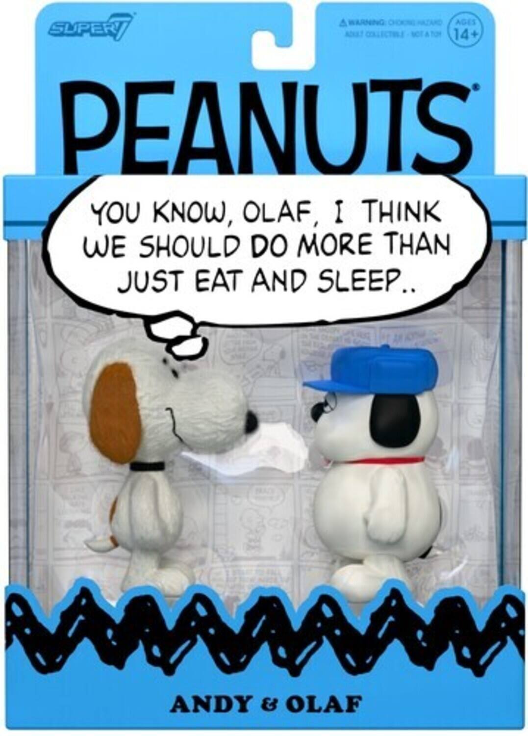 A WARNING: CHOKE HAZARD - ADULT COLLECTIBLE - NOT A TOY. AGES 14+ PEANUTS YOU KNOW, OLAF, I THINK WE SHOULD DO MORE THAN JUST EAT AND SLEEP.. ANDY & OLAF