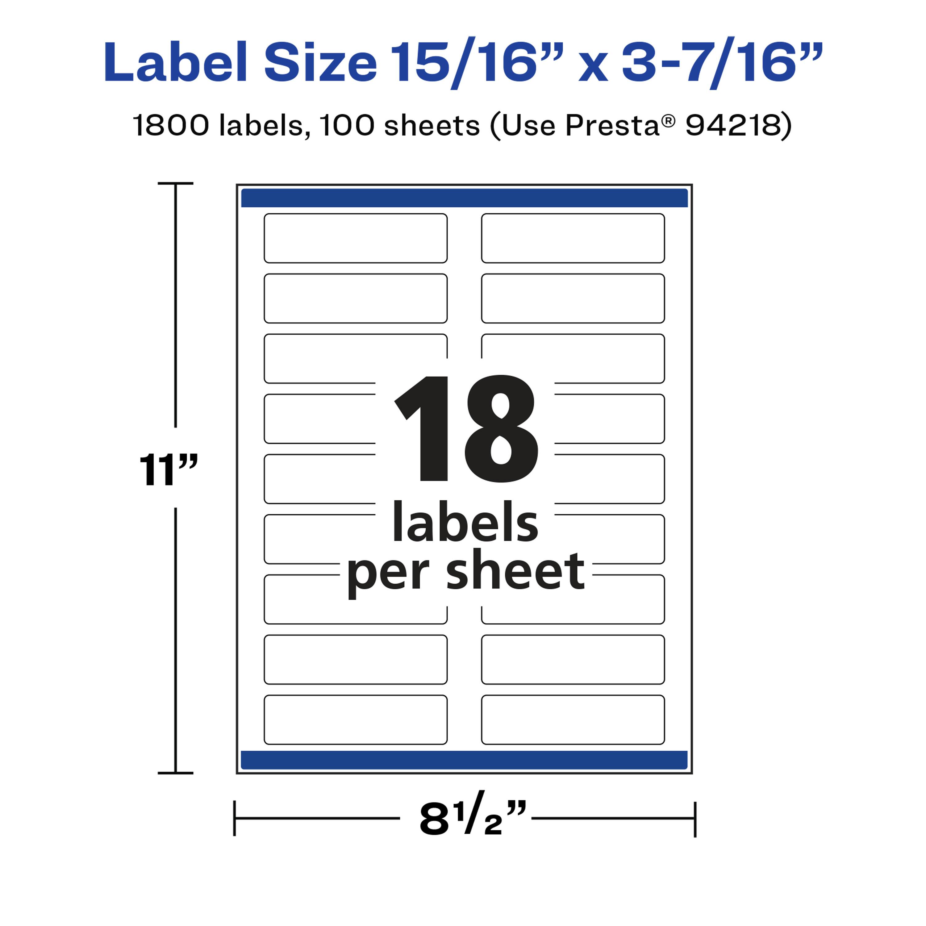 Label Size 15/16" x 3-7/16"  
1800 labels, 100 sheets (Use Presta® 94218)  
11"  
18 labels per sheet  
8 1/2"