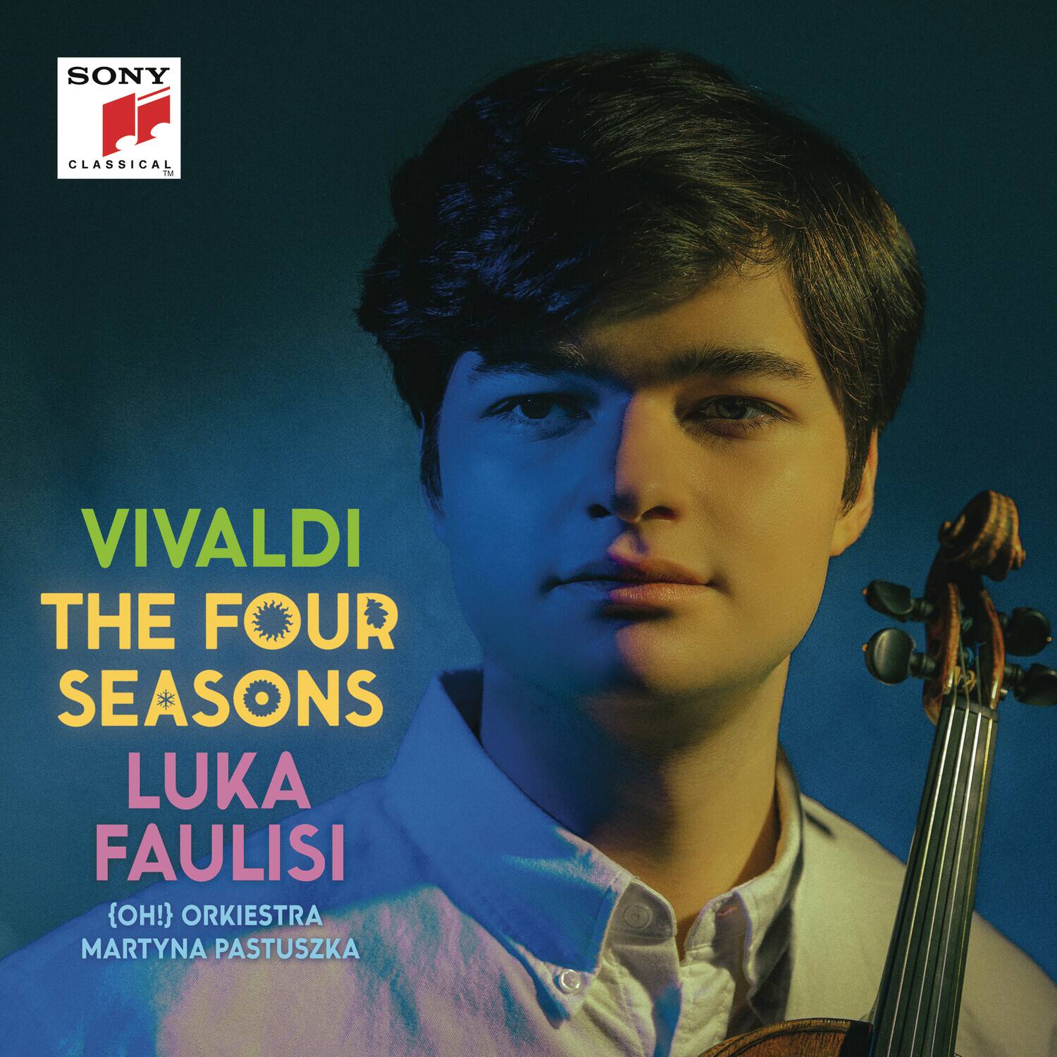 SONY CLASSICAL

VIVALDI  
THE FOUR SEASONS

LUKA FAULISI

{OH!} ORKIESTRA  
MARTYNA PASTUSZKA