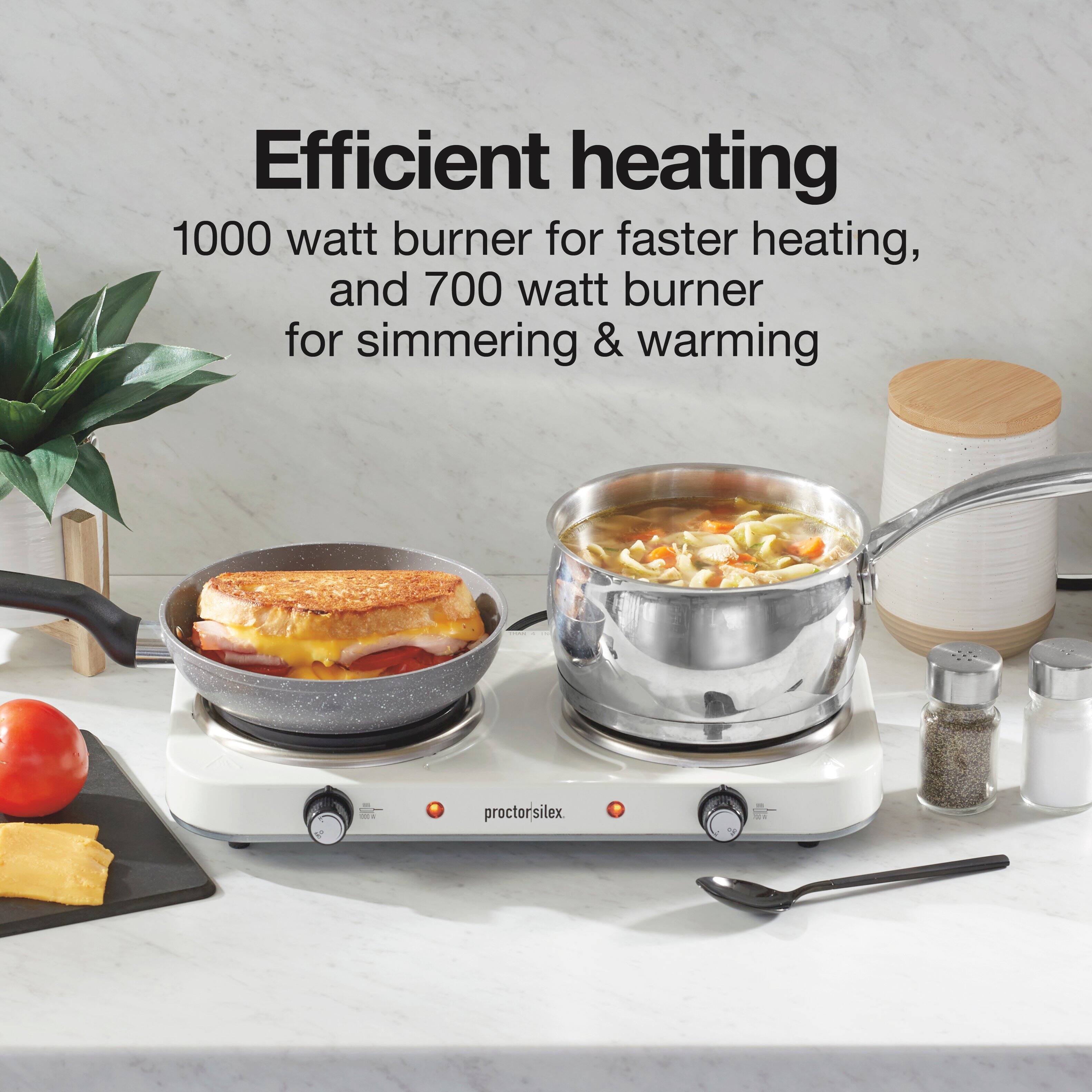 Efficient heating  
1000 watt burner for faster heating, and 700 watt burner for simmering & warming