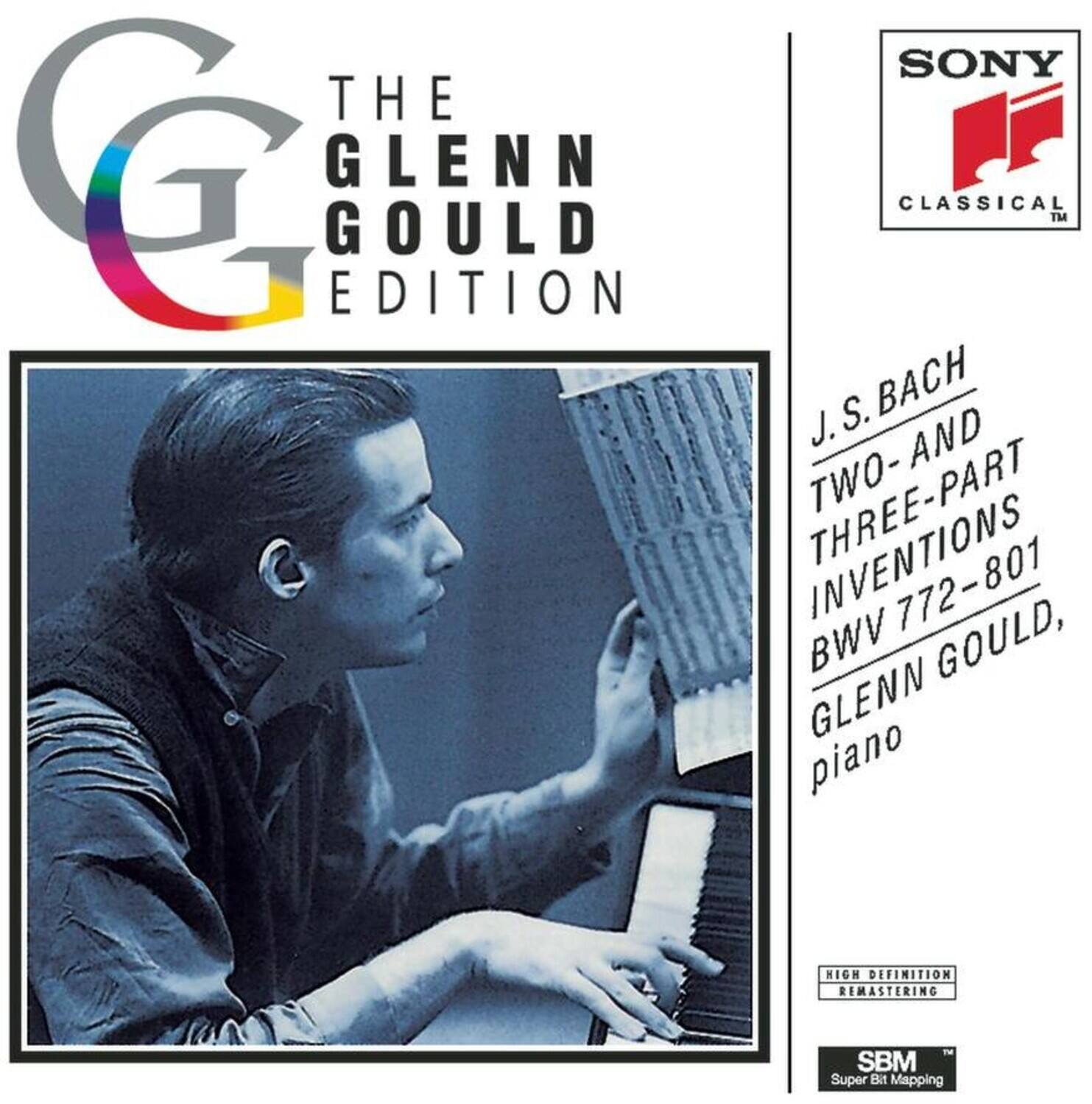 The Glenn Gould Edition

J.S. Bach  
Two- and Three-Part Inventions BWV 772-801  
Glenn Gould, piano

High Definition Remastering  
SBM Super Bit Mapping

Sony Classical