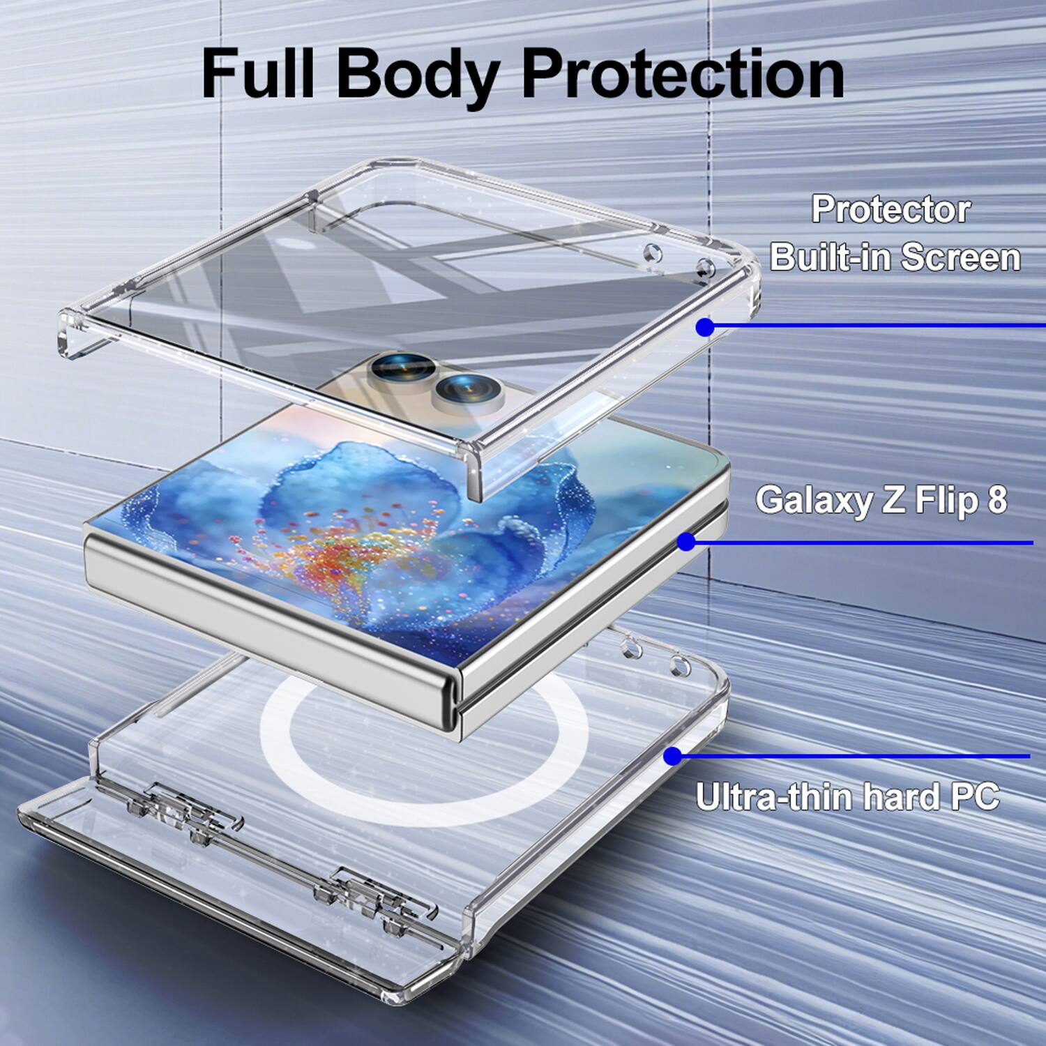 Full Body Protection  
Protector Built-in Screen  
Galaxy Z Flip 8  
Ultra-thin hard PC