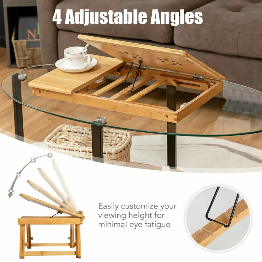 4 Adjustable Angles Easily customize your viewing height for minimal eye fatigue