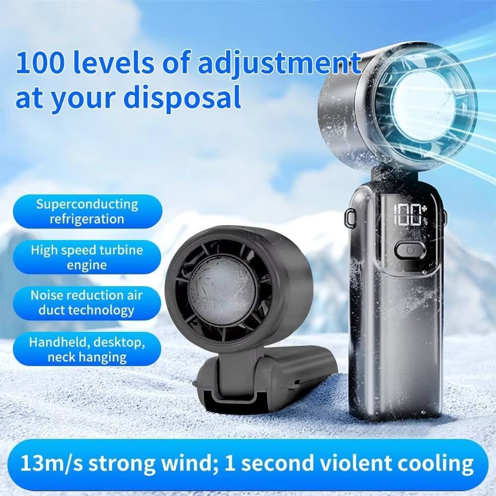 100 levels of adjustment at your disposal

- Superconducting refrigeration
- High speed turbine engine
- Noise reduction air duct technology
- Handheld, desktop, neck hanging

13m/s strong wind; 1 second violent cooling