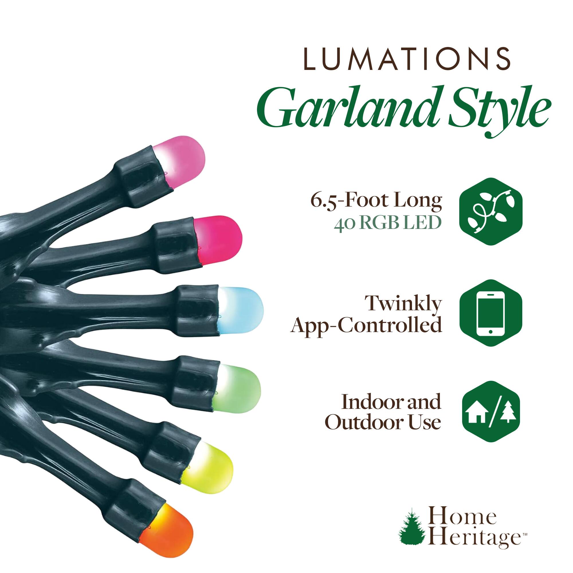 LUMATIONS Garland Style  
6.5-Foot Long 40 RGB LED  
Twinkly App-Controlled  
Indoor and Outdoor Use  
Home Heritage