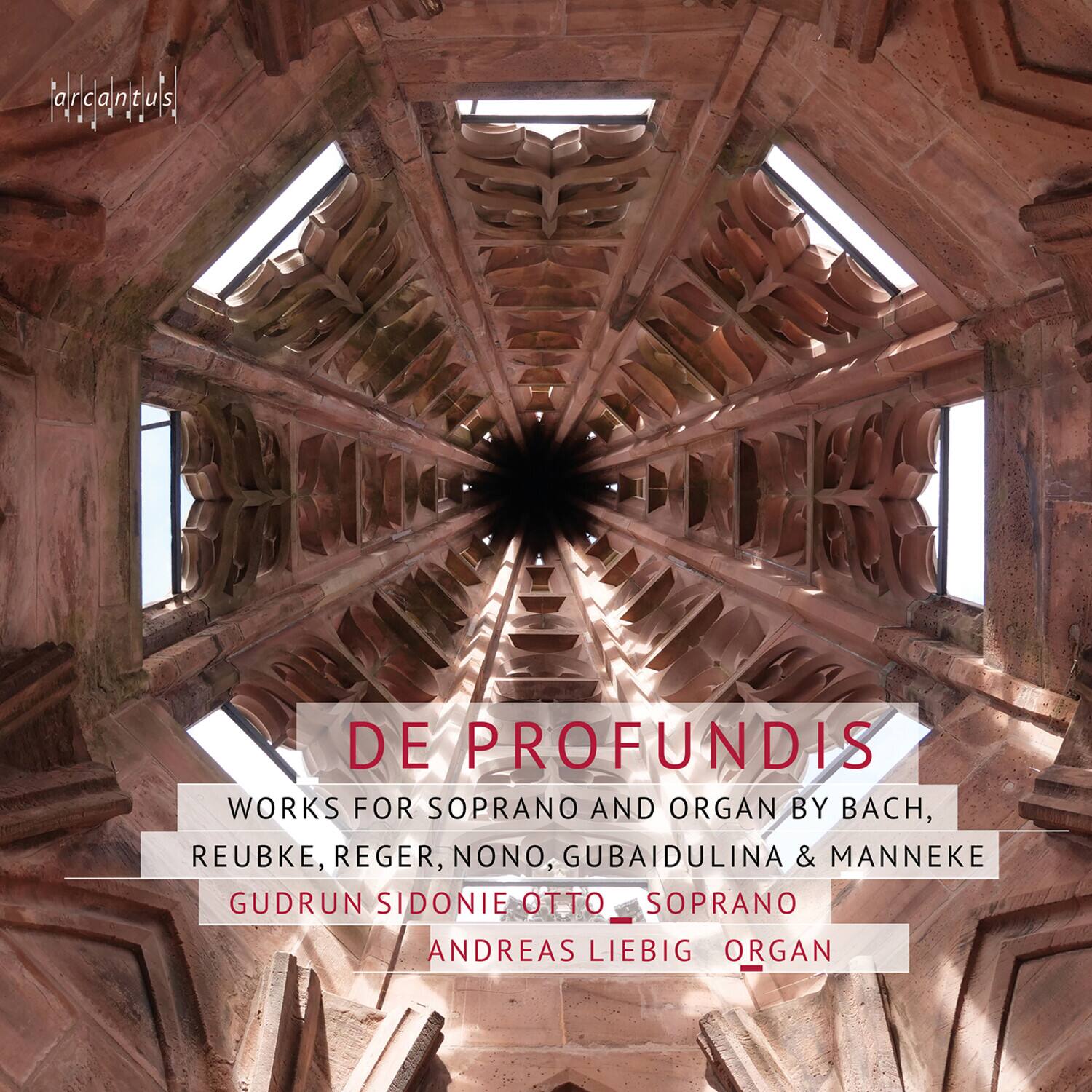 DE PROFUNDIS  
WORKS FOR SOPRANO AND ORGAN BY BACH, REUBKE, REGER, NONO, GUBAIDULINA & MANNEKE  
GUDRUN SIDONIE OTTO SOPRANO  
ANDREAS LIEBIG ORGAN