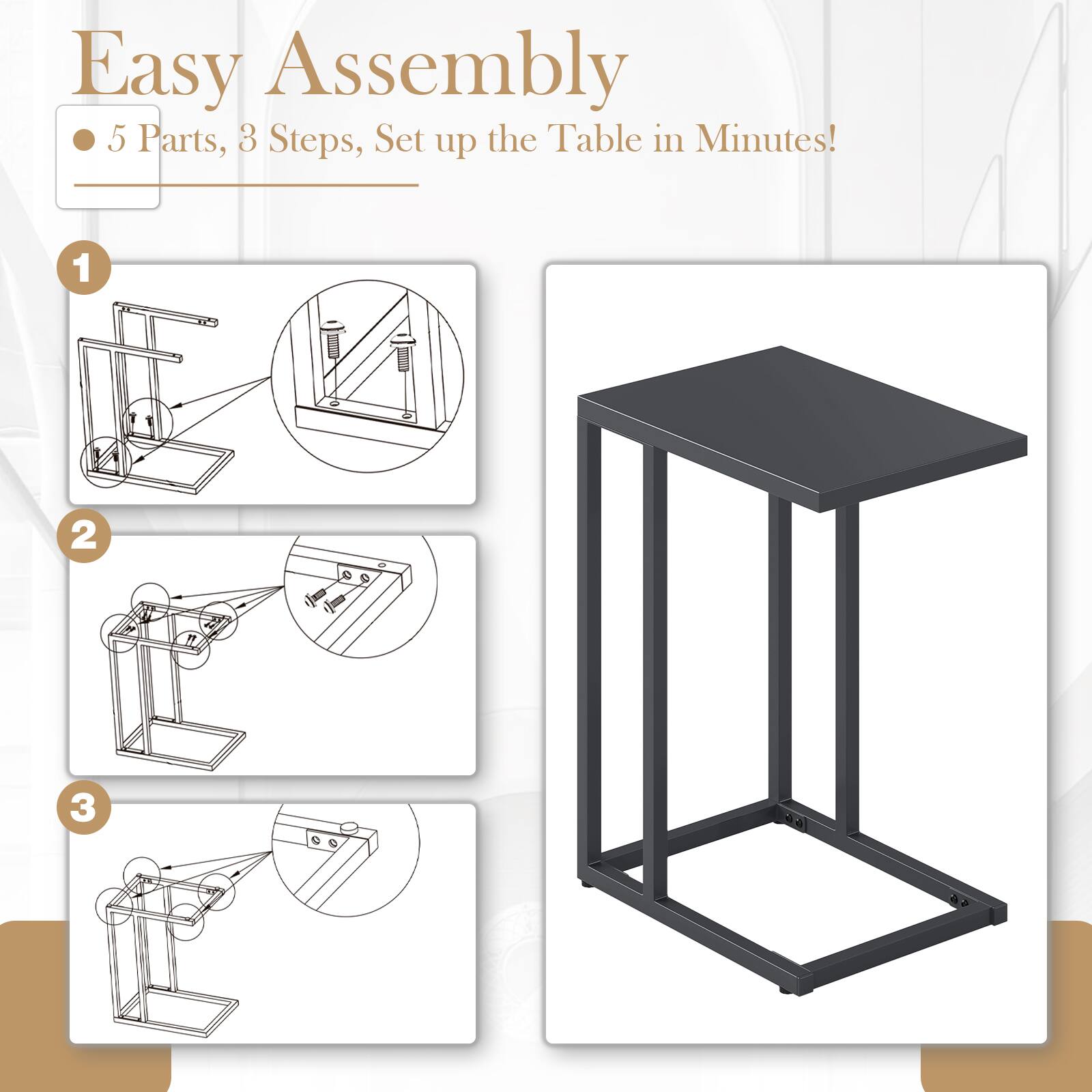 Easy Assembly  
5 Parts, 3 Steps, Set up the Table in Minutes!  

1  
2  
3