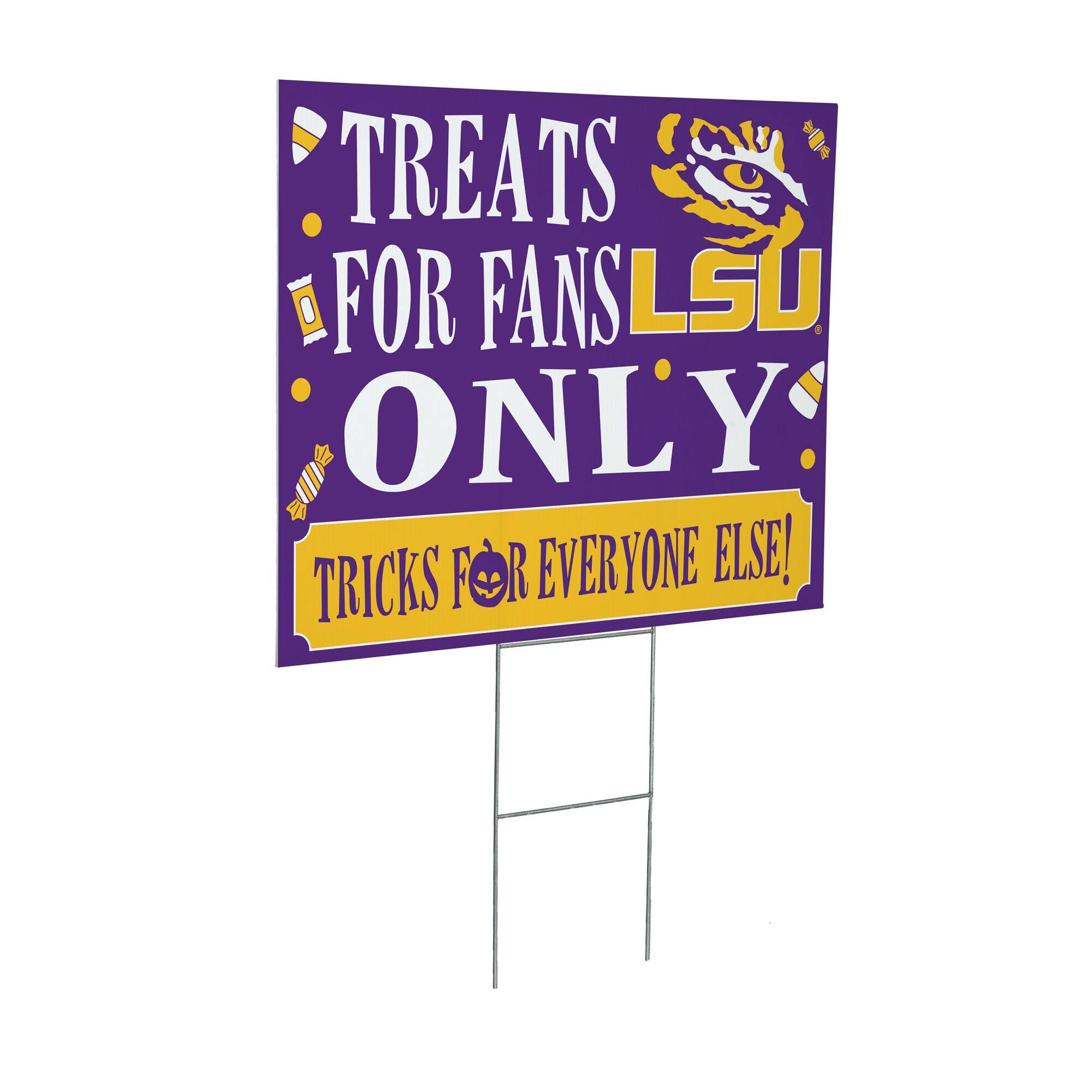 TREATS FOR FANS LSU ONLY  
TRICKS FOR EVERYONE ELSE!