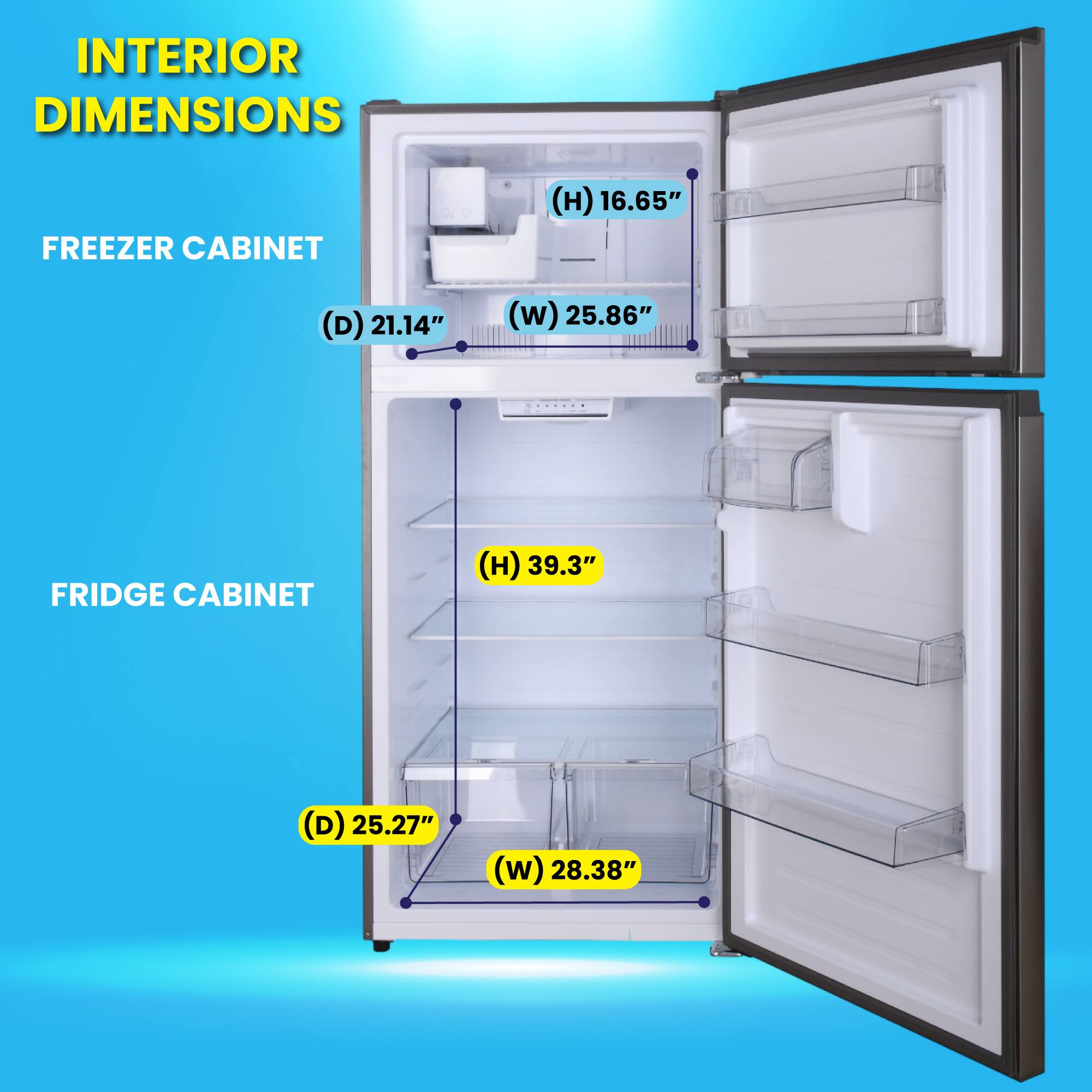 INTERIOR DIMENSIONS

FREEZER CABINET  
(H) 16.65"  
(D) 21.14"  
(W) 25.86"

FRIDGE CABINET  
(H) 39.3"  
(D) 25.27"  
(W) 28.38"