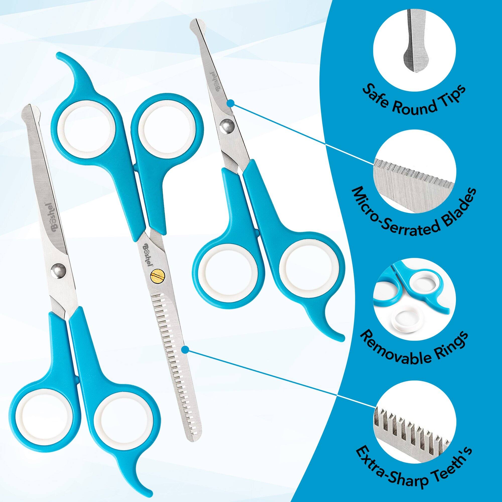Bshel  
Bshel  
Safe Round Tips  
Micro-Serrated Blades  
Removable Rings  
Extra-Sharp Teeth's