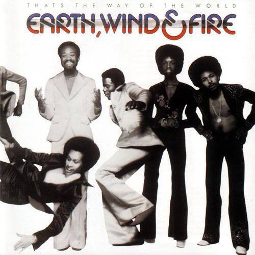 THAT'S THE WAY OF THE WORLD  
EARTH, WIND & FIRE