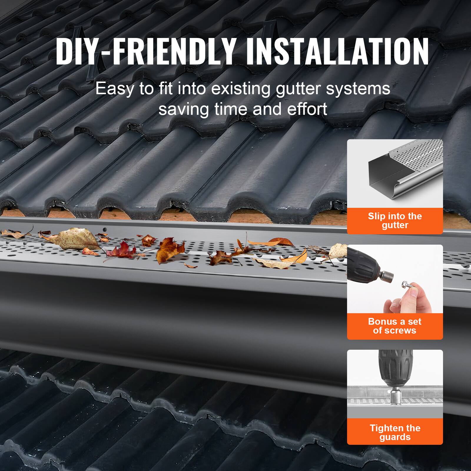 DIY-FRIENDLY INSTALLATION

Easy to fit into existing gutter systems saving time and effort

- Slip into the gutter
- Bonus a set of screws
- Tighten the guards
