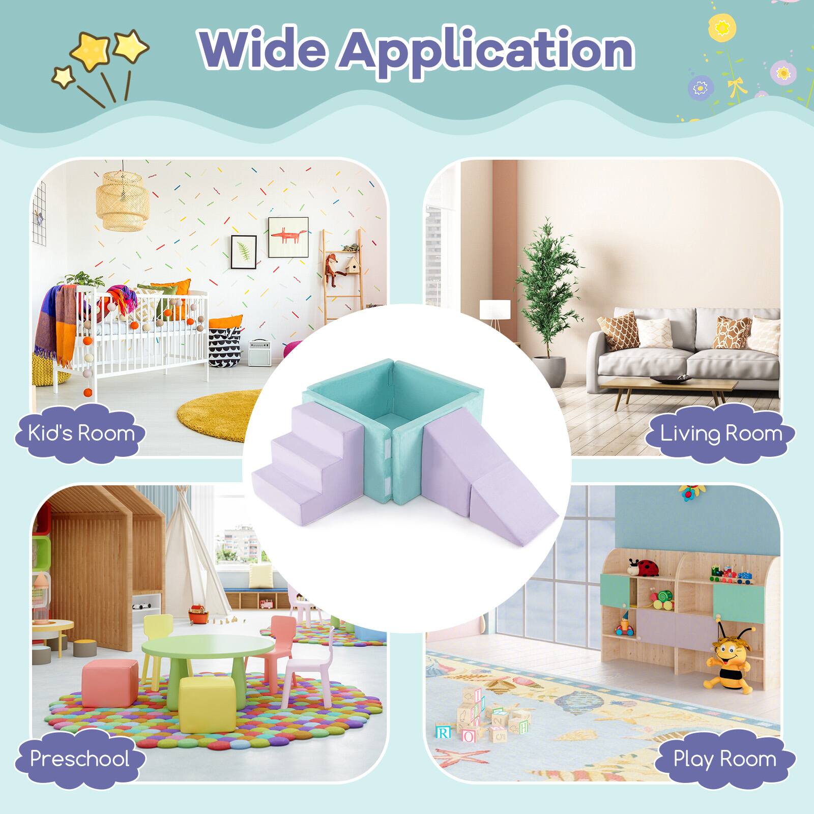 Wide Application

- Kid's Room
- Preschool
- Living Room
- Play Room