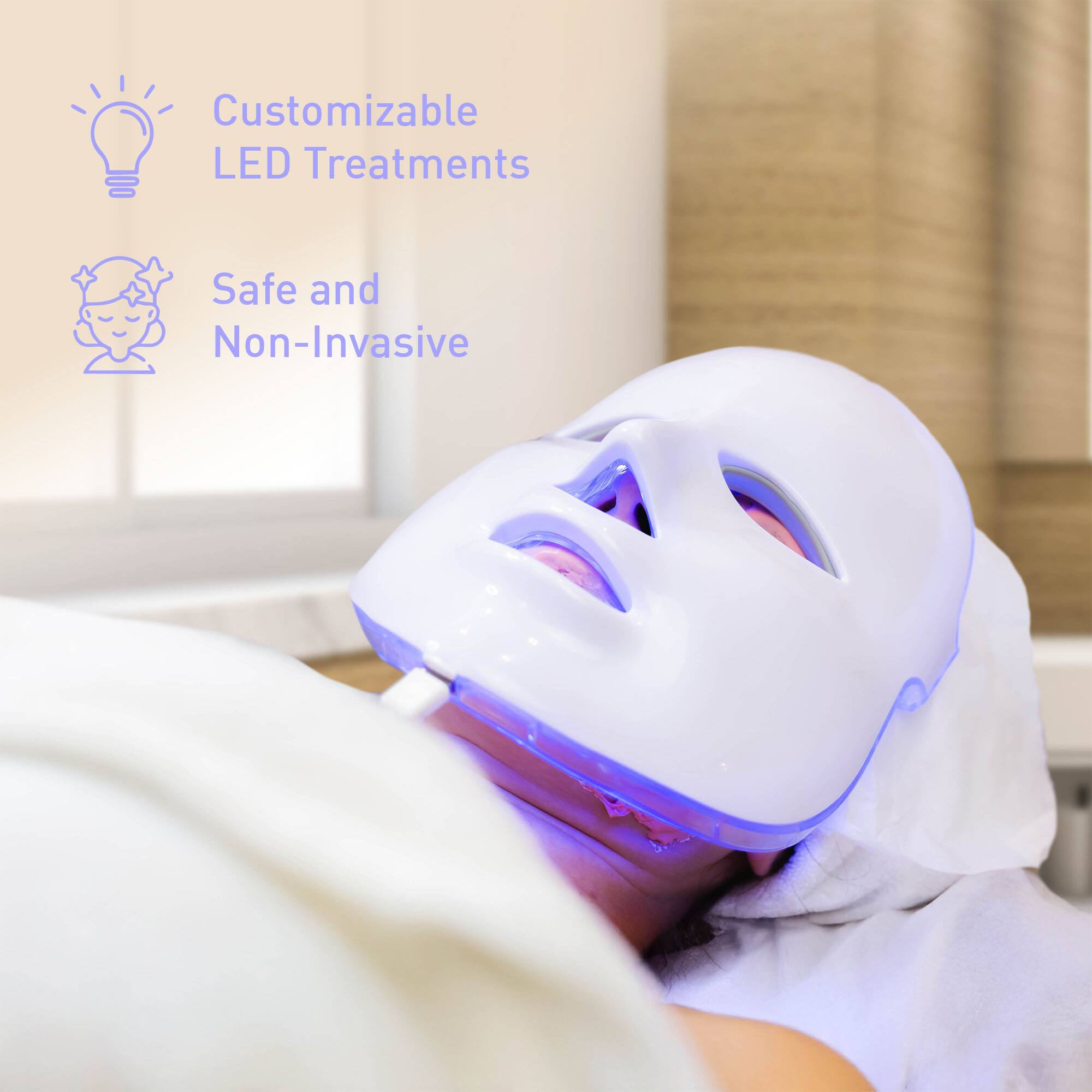 Customizable LED Treatments  
Safe and Non-Invasive