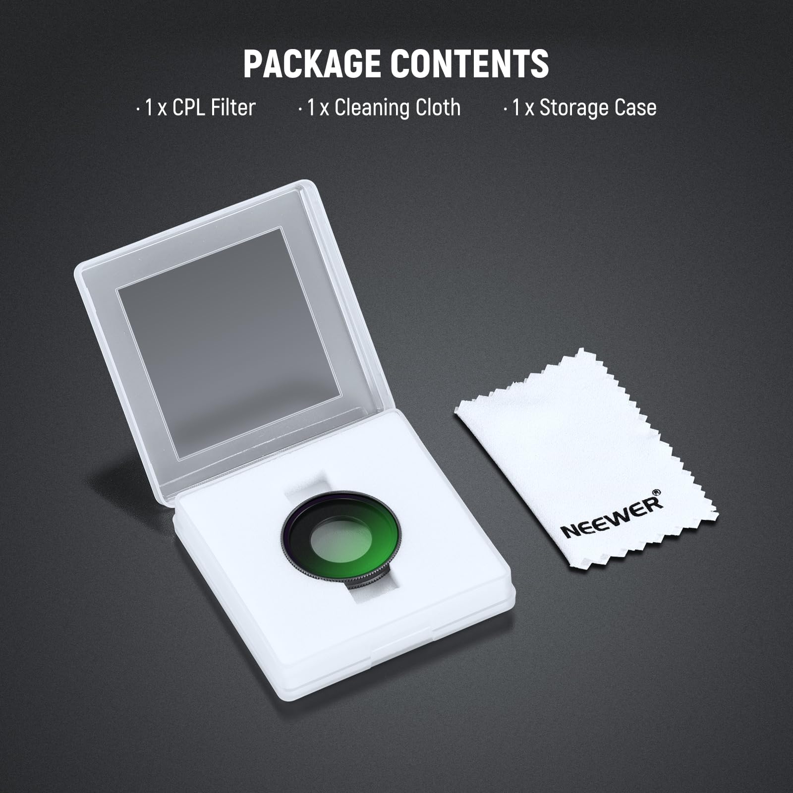 PACKAGE CONTENTS

- 1 x CPL Filter
- 1 x Cleaning Cloth
- 1 x Storage Case