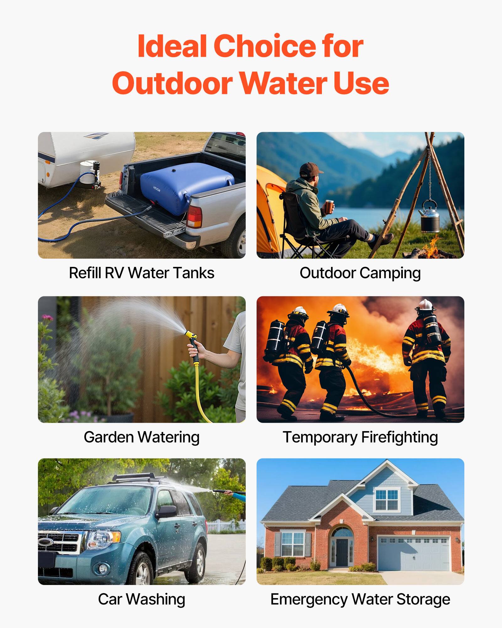 Ideal Choice for Outdoor Water Use

- Refill RV Water Tanks
- Outdoor Camping
- Garden Watering
- Temporary Firefighting
- Car Washing
- Emergency Water Storage
