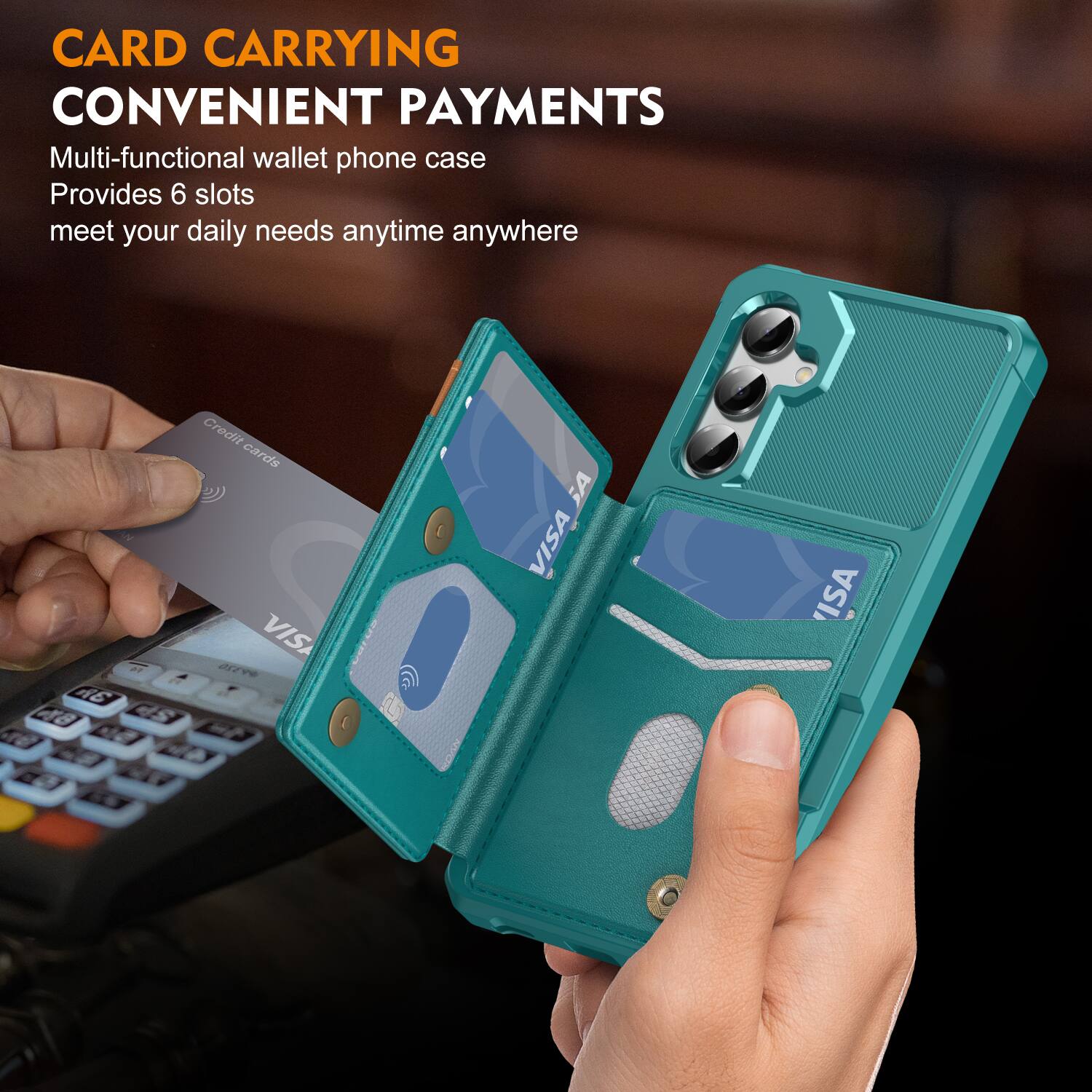 CARD CARRYING  
CONVENIENT PAYMENTS  

Multi-functional wallet phone case  
Provides 6 slots  
meet your daily needs anytime anywhere  

Credit cards  
VISA