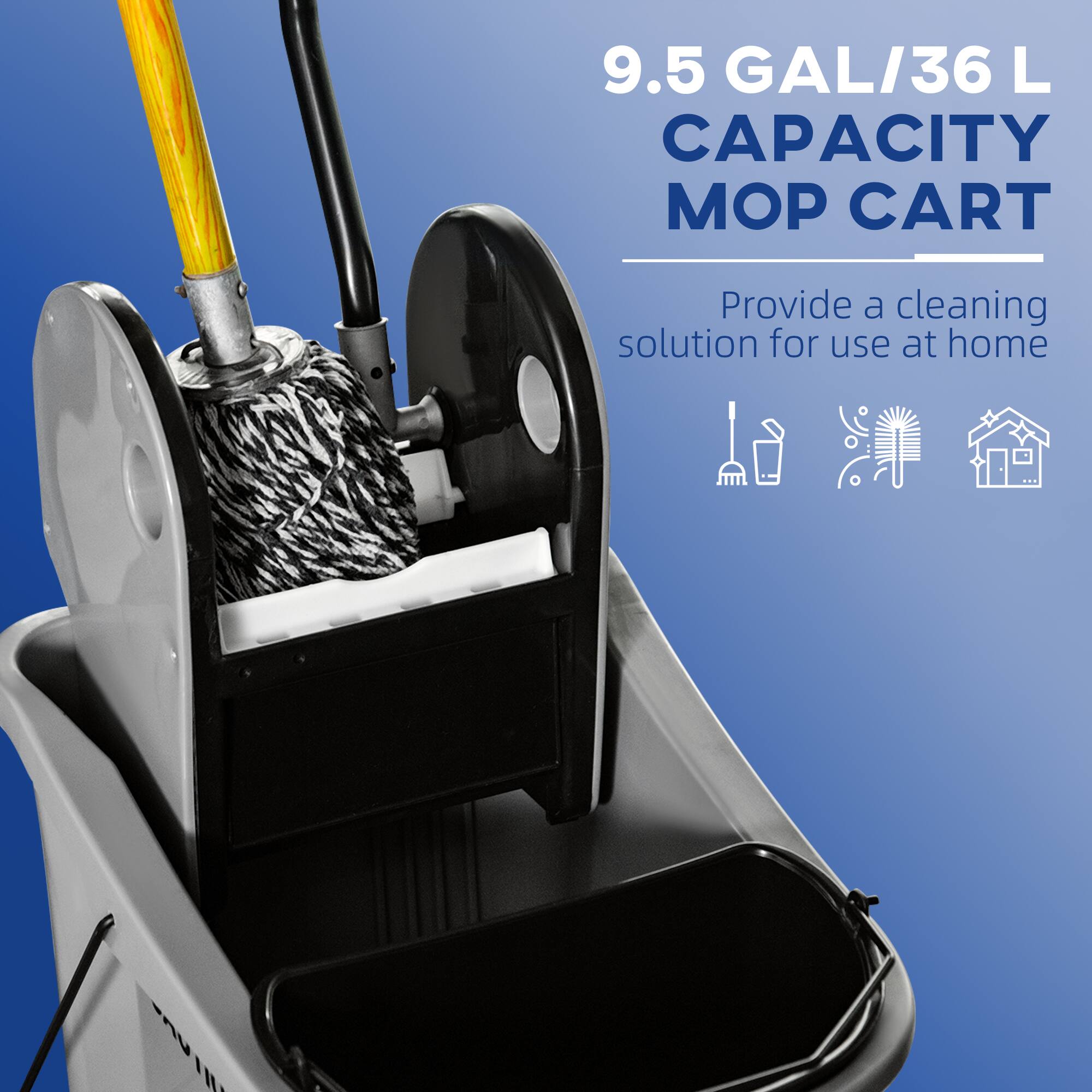 9.5 GAL/36 L CAPACITY MOP CART  
Provide a cleaning solution for use at home