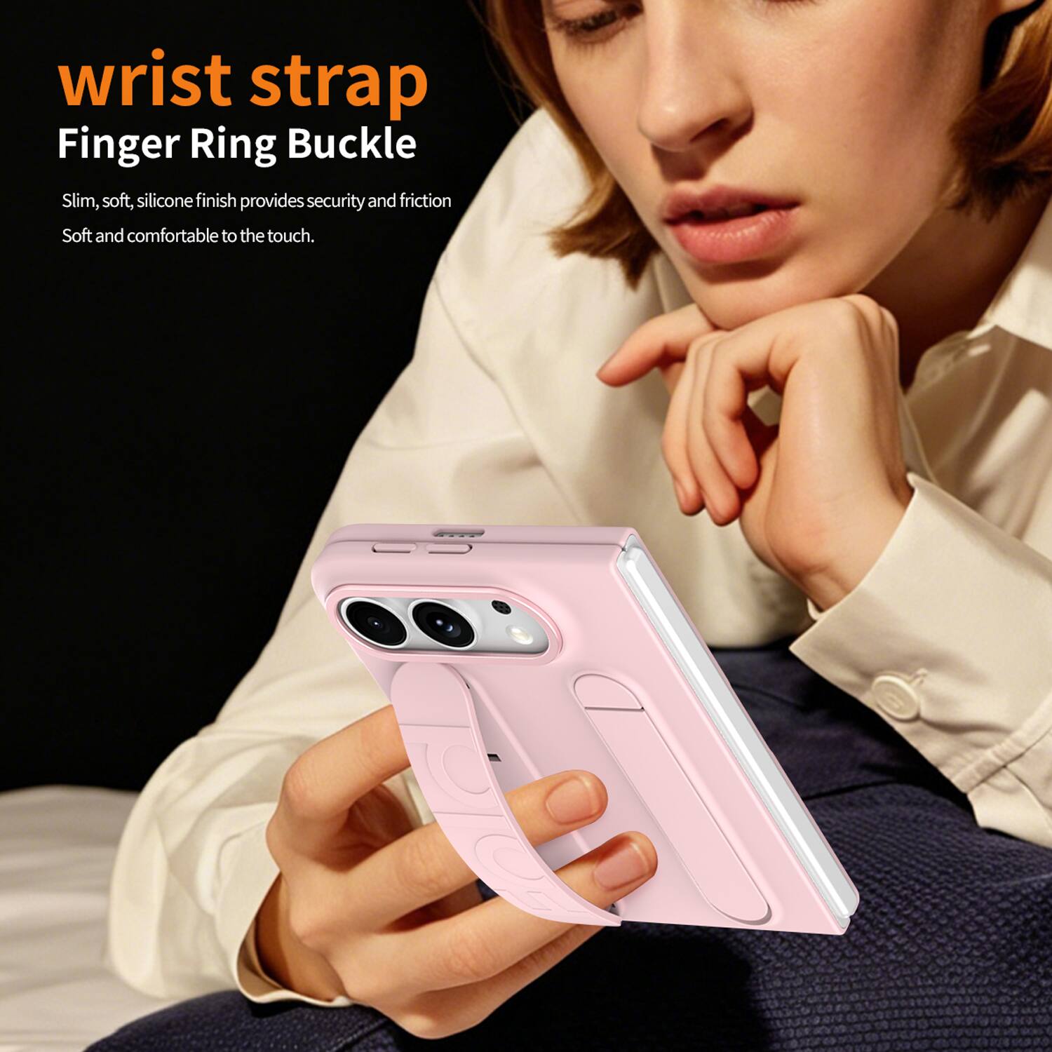 wrist strap  
Finger Ring Buckle  
Slim, soft, silicone finish provides security and friction  
Soft and comfortable to the touch.
