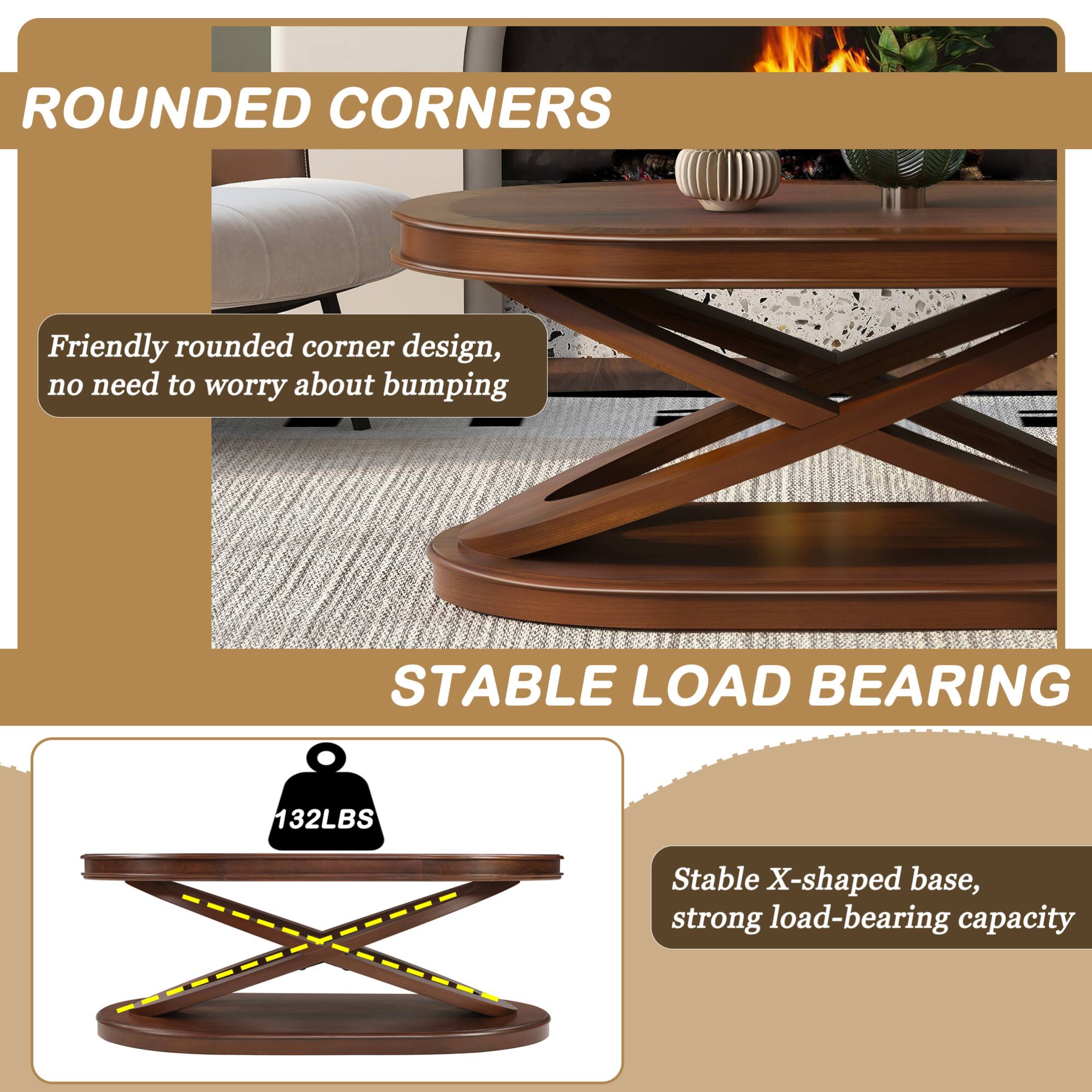 **ROUNDED CORNERS**  
Friendly rounded corner design, no need to worry about bumping

**STABLE LOAD BEARING**  
Stable X-shaped base, strong load-bearing capacity  
132LBS