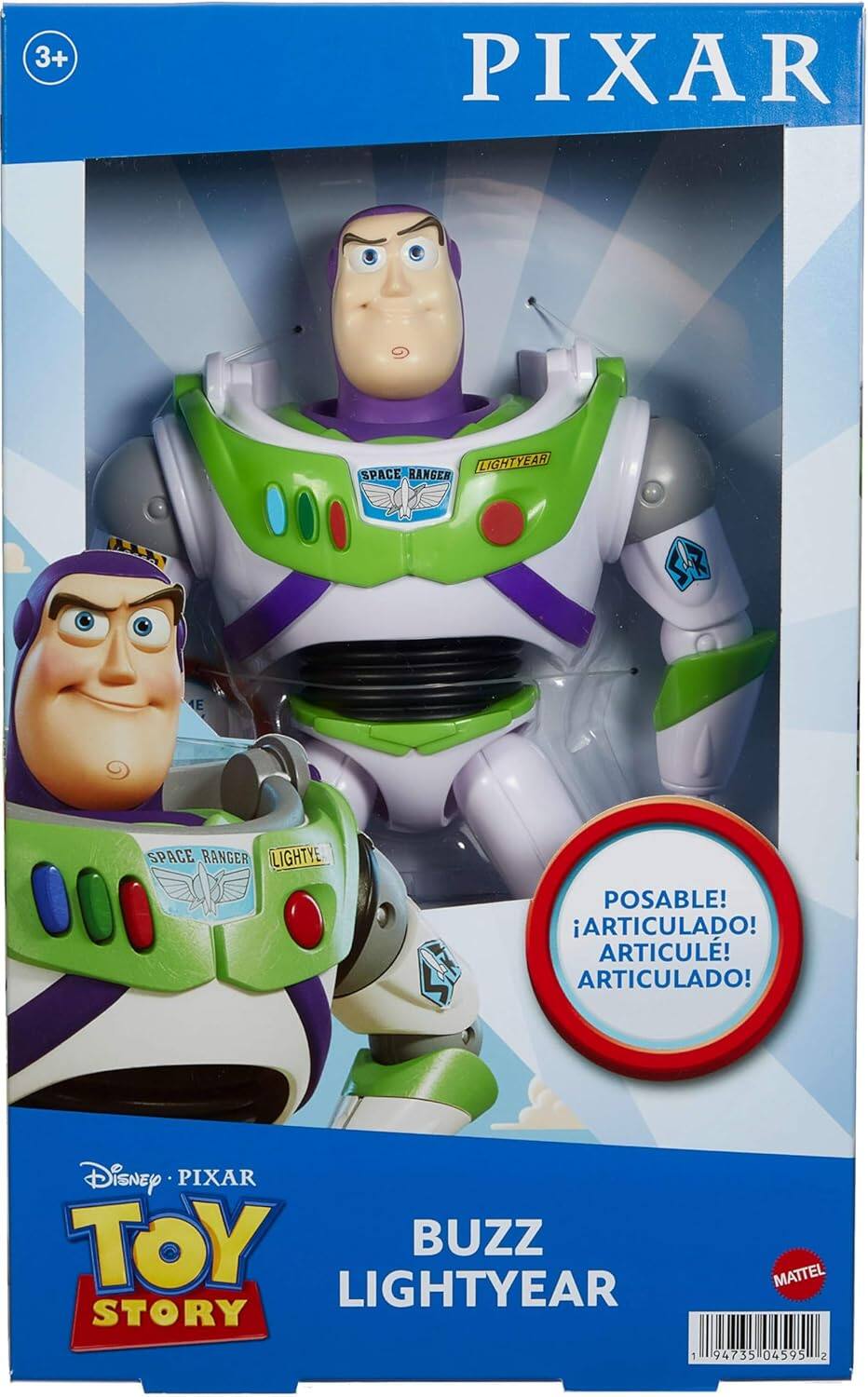3+ PIXAR LIGHTYEAR SPACE RANGER  
BUZZ LIGHTYEAR  
Disney PIXAR TOY STORY  
MATTEL  
1 94735 04595 2  

POSABLE!  
ARTICULADO!  
ARTICULADO!