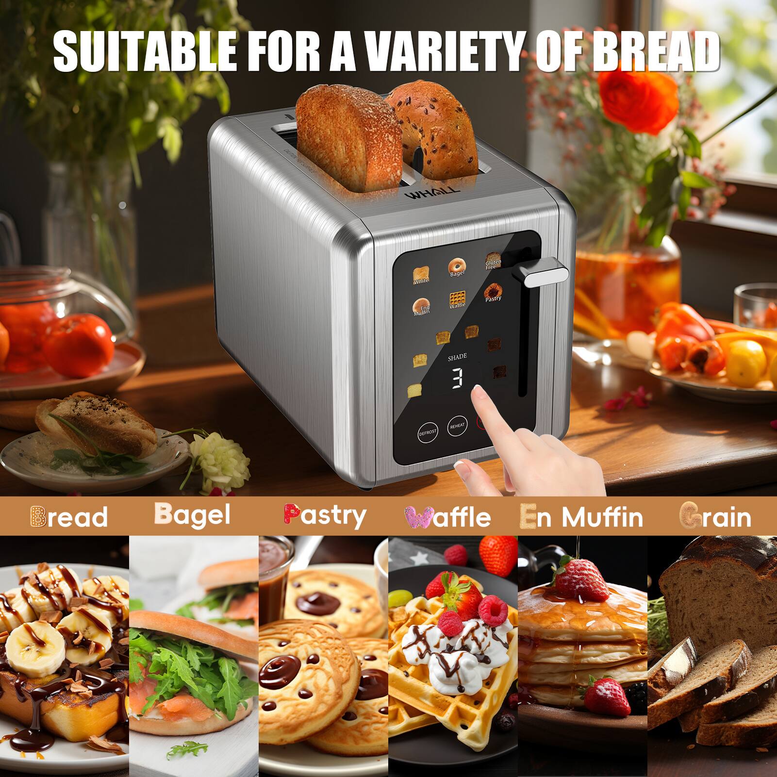 SUITABLE FOR A VARIETY OF BREAD

- Bread
- Bagel
- Pastry
- Waffle
- En Muffin
- Grain