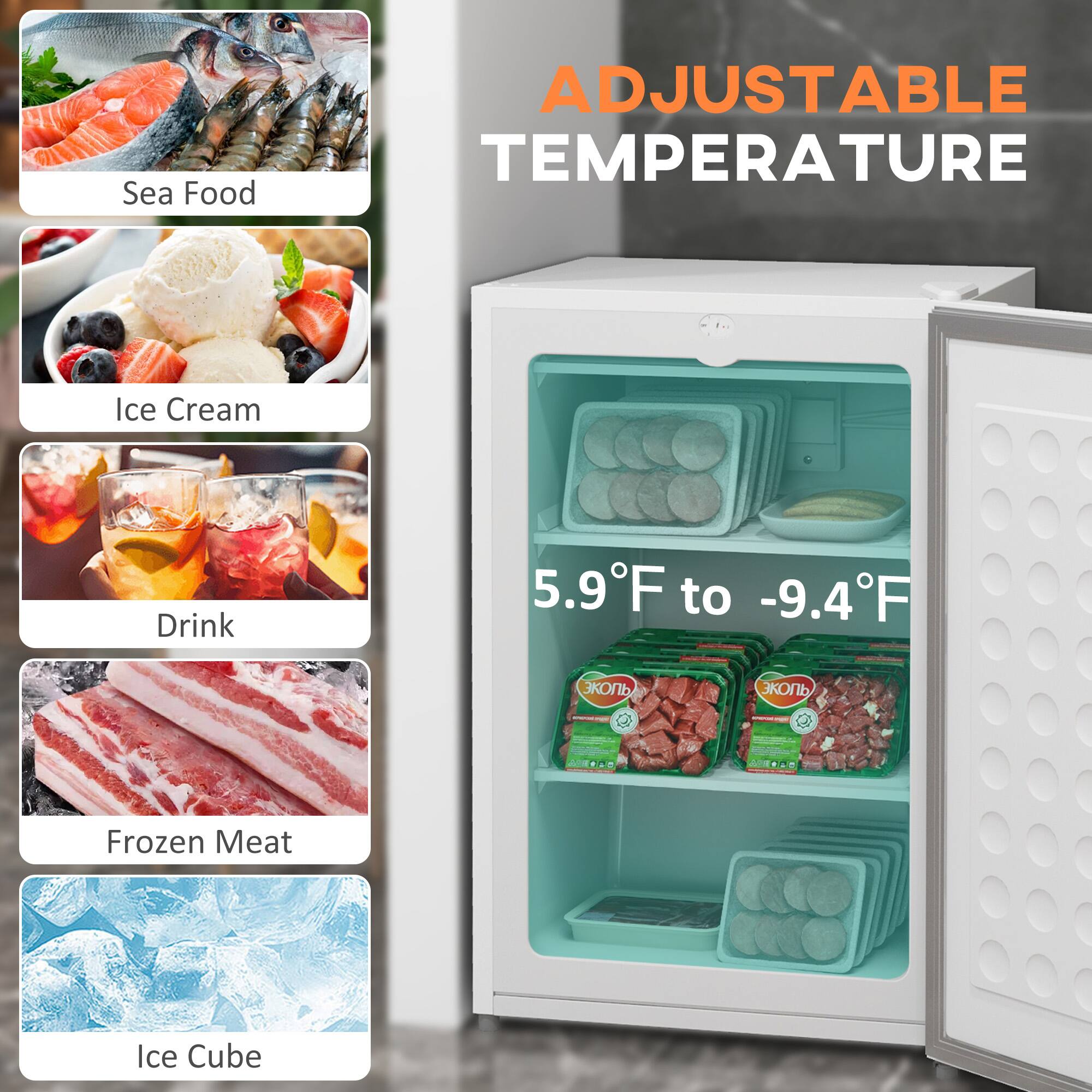 Sea Food  
Ice Cream  
Drink  
Frozen Meat  
Ice Cube  

ADJUSTABLE TEMPERATURE  
5.9°F to -9.4°F