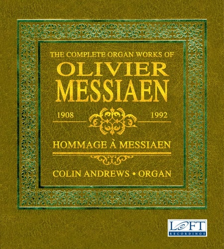 Messiaen / Rogg / Andrews - The Complete Organ Works of Olivier Messiaen  - COMPACT DISCS