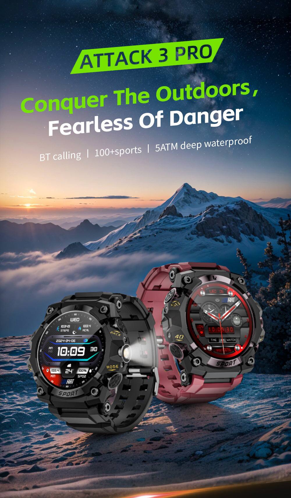 ATTACK 3 PRO  
Conquer The Outdoors, Fearless Of Danger  
BT calling | 100+ sports | 5ATM deep waterproof  

WED 06  
10:09 AM  

2024-04-06  
100% MT SPO2  
RAT SPORT  
BACK HODE  

40 g  
104 8  
10:0 3:30 TIME WATCH