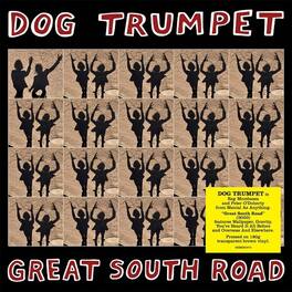 Dog Trumpet - Great South Road - VINYL LP