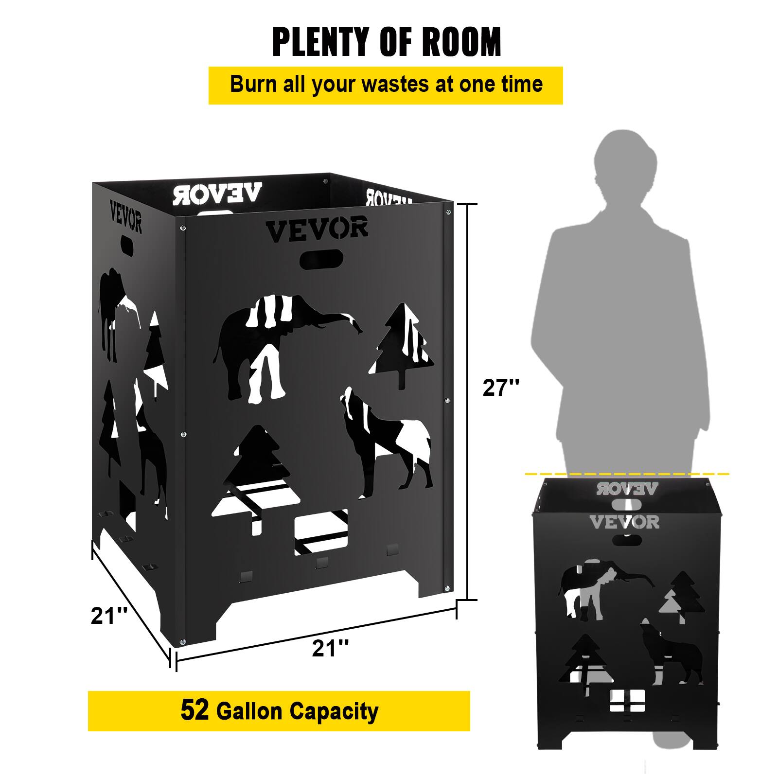 PLANTY OF ROOM  
Burn all your wastes at one time  

VEVOR 27"  
VEVOR 21"  
52 Gallon Capacity