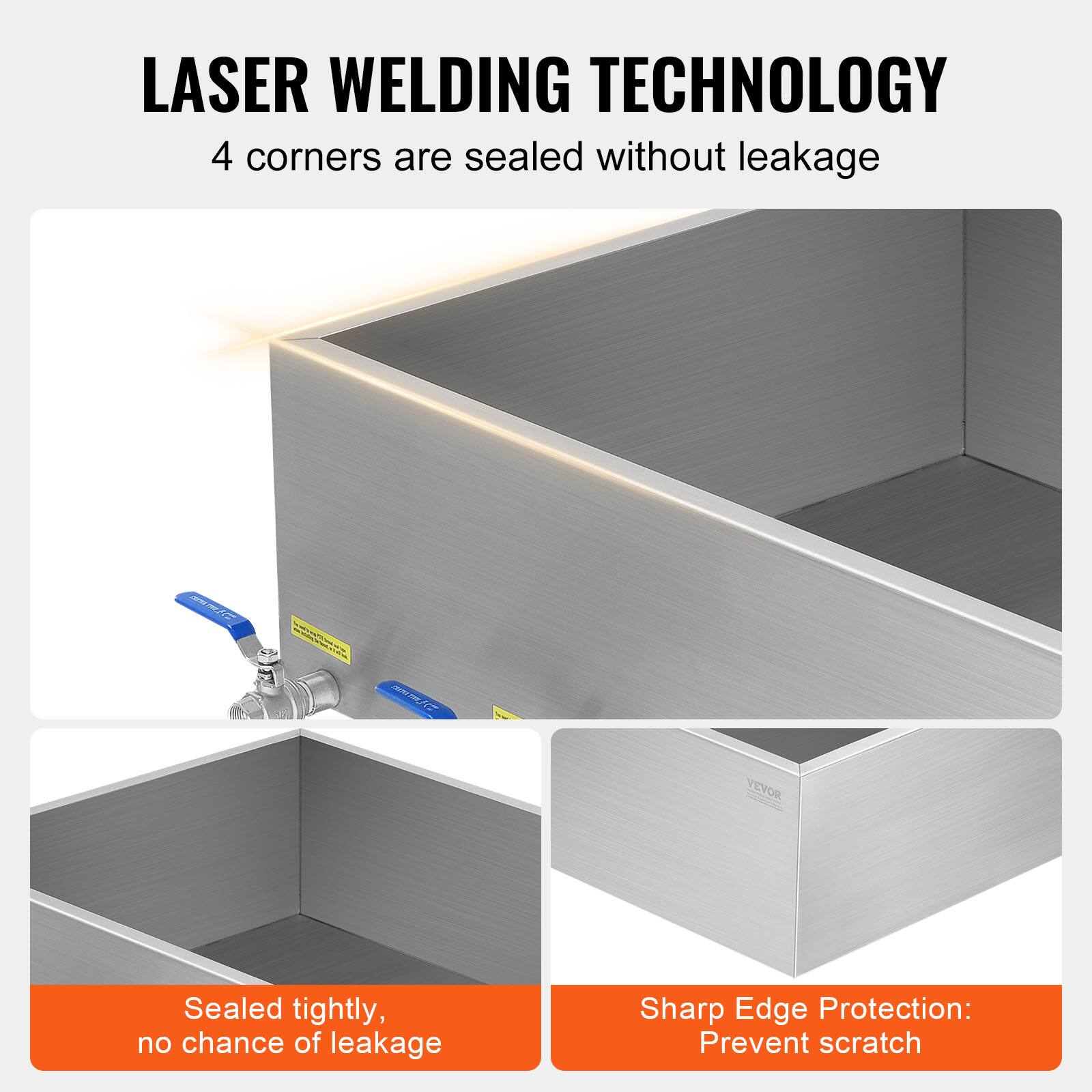 LASER WELDING TECHNOLOGY  
4 corners are sealed without leakage  

Sealed tightly, no chance of leakage  

Sharp Edge Protection: Prevent scratch