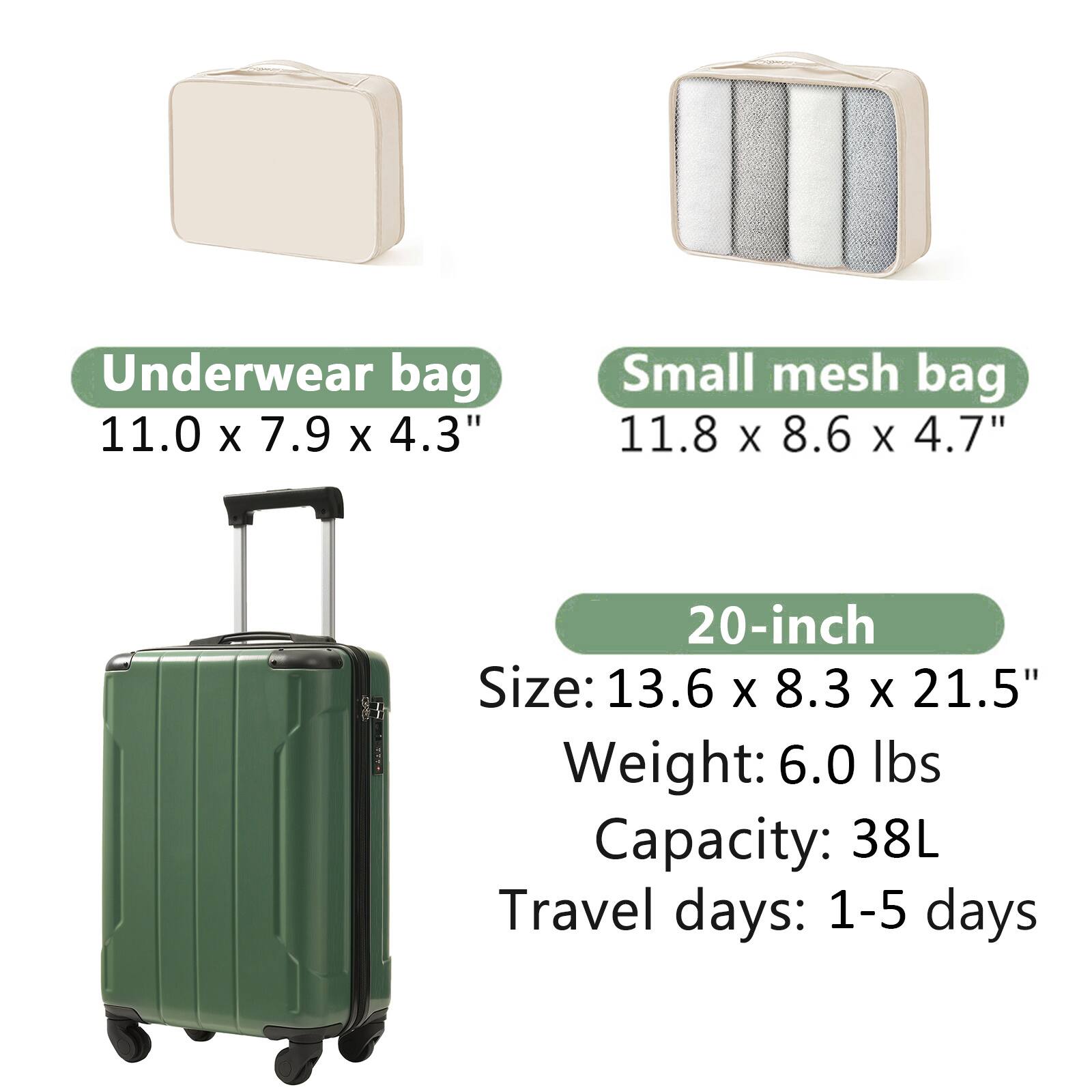 Underwear bag: 11.0 x 7.9 x 4.3"  
Small mesh bag: 11.8 x 8.6 x 4.7"  
20-inch  
Size: 13.6 x 8.3 x 21.5"  
Weight: 6.0 lbs  
Capacity: 38L  
Travel days: 1-5 days