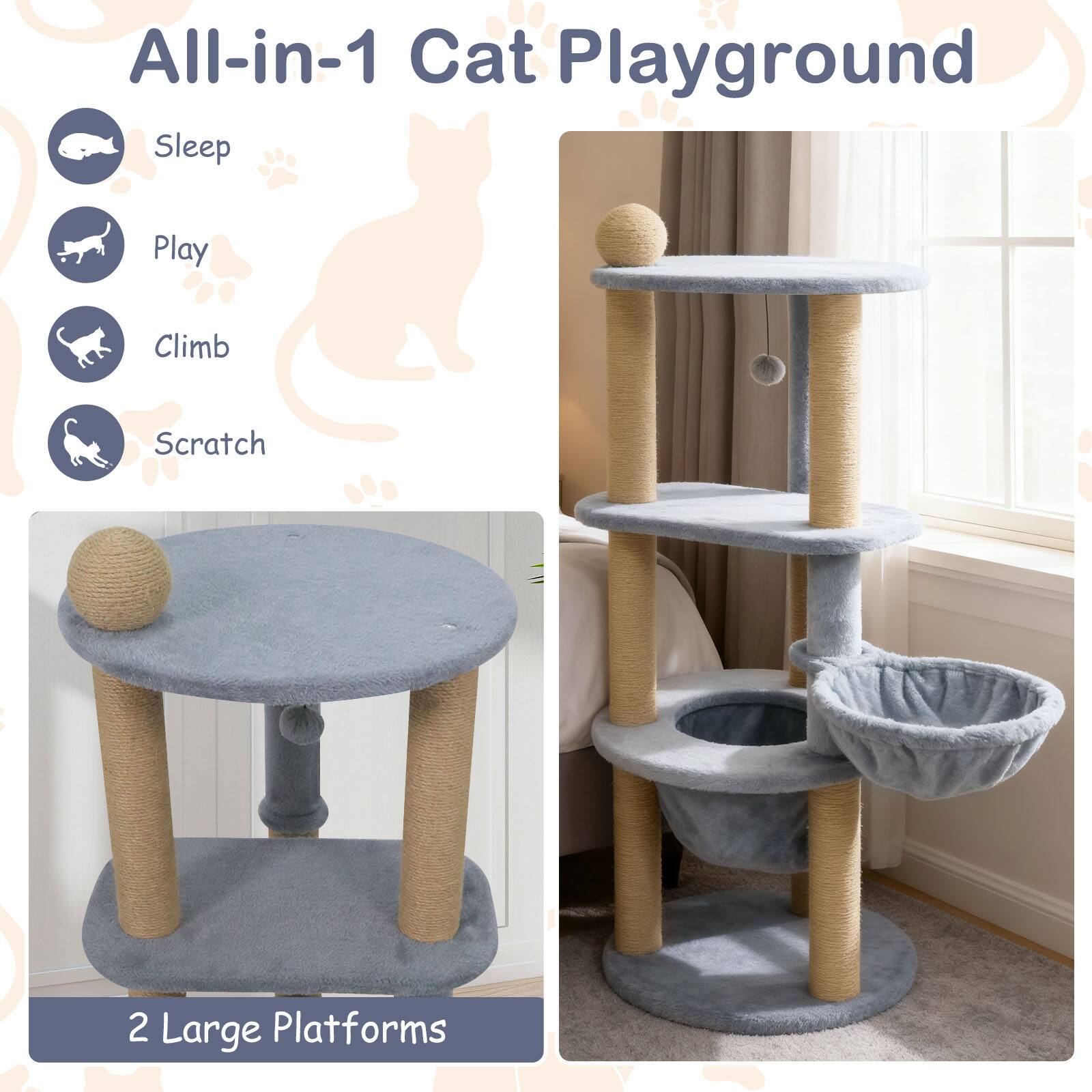 All-in-1 Cat Playground

- Sleep
- Play
- Climb
- Scratch

2 Large Platforms