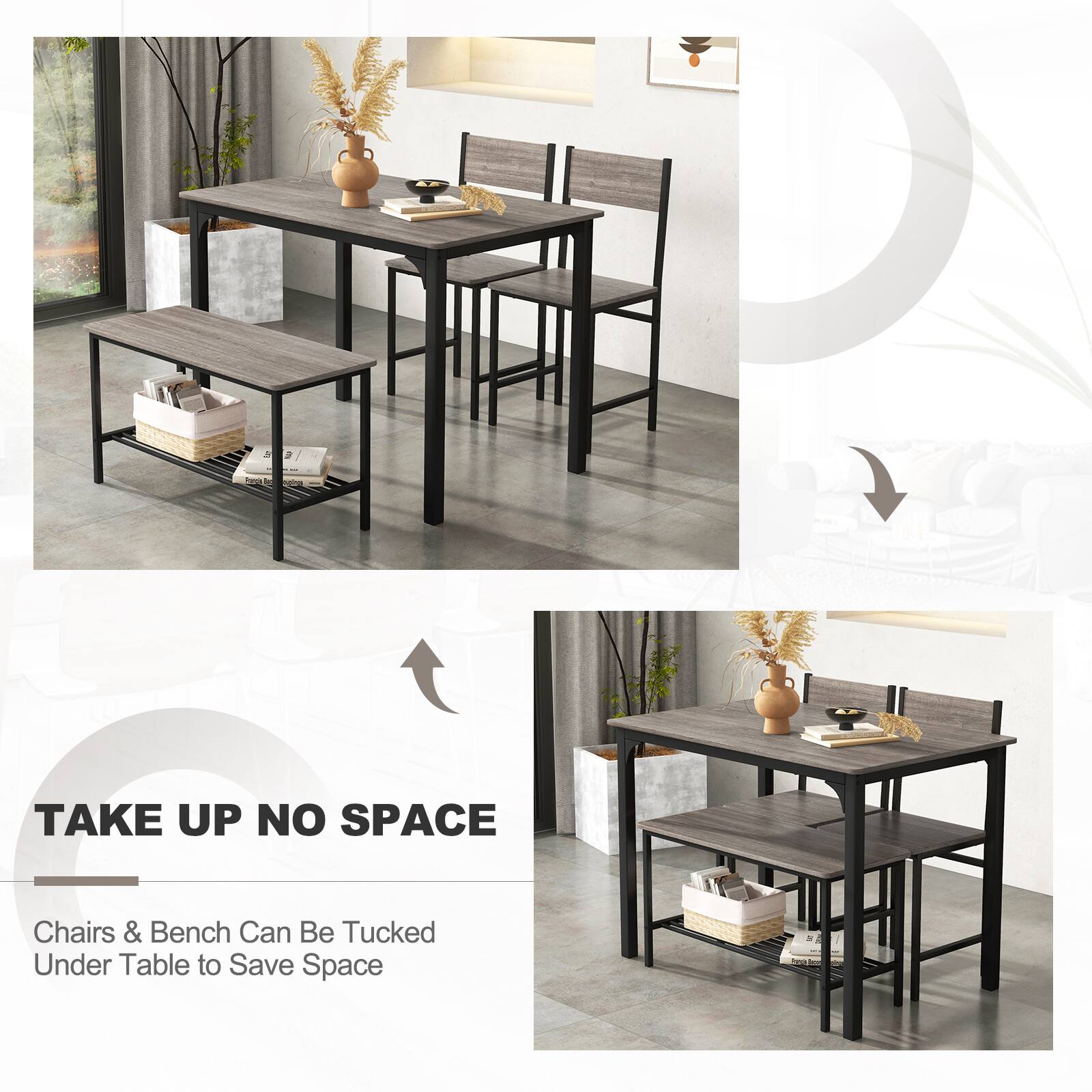 TAKE UP NO SPACE
Chairs & Bench Can Be Tucked Under Table to Save Space
