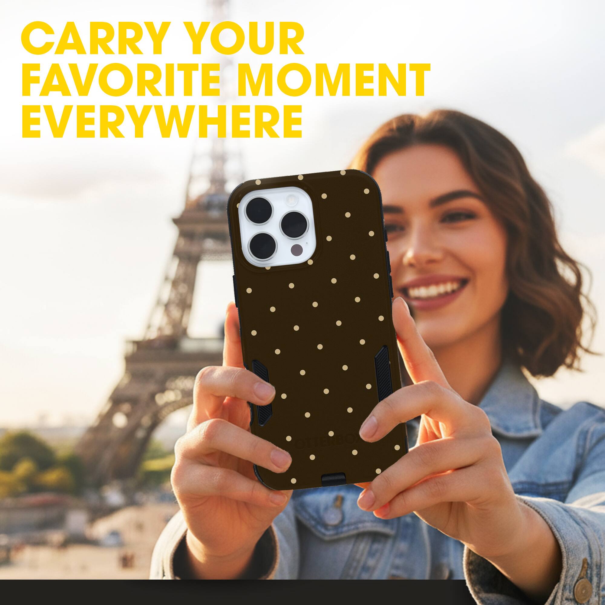 CARRY YOUR FAVORITE MOMENT EVERYWHERE